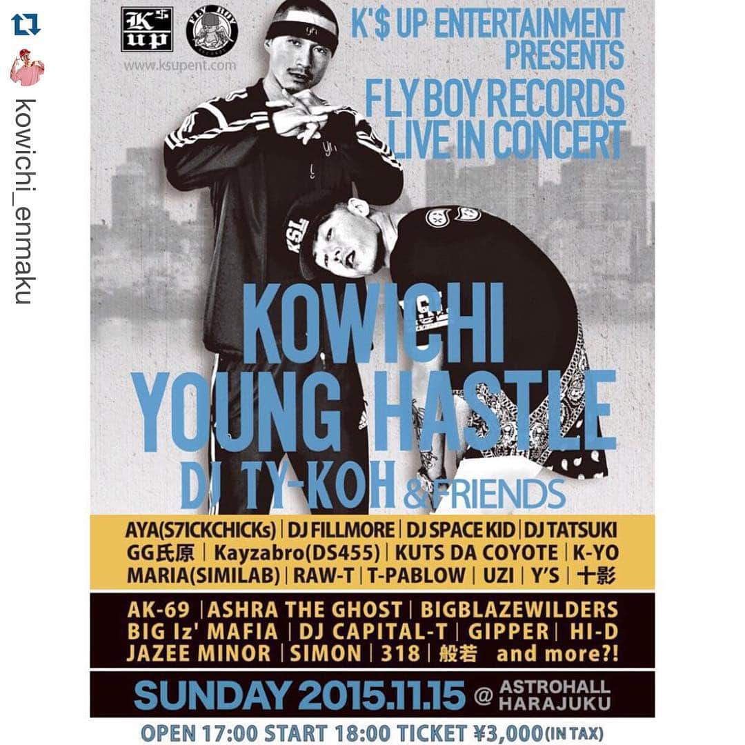AK-69さんのインスタグラム写真 - (AK-69Instagram)「<THE LATEST UPDATE!!> AK-69 will join the event -@kowichi_enmaku & @younghastle -@flyboy_records LIVE IN CONCERT- on 2015.11.15(Sun) at Harajuku ASTRO HALL!! See you there! - 来週11/15（日）に原宿ASTRO HALLにて開催されるKOWICHIさん、YOUNG HASTLEさんの"FLYBOY RECORDS LIVE IN CONCERT"に1曲参加させて頂きます！ 是非会場でお会いしましょう！ - #ak69 #theindependentking #thethrone #japan #hiphop #live #AHundredBottles #原宿 #astrohall  #Repost @kowichi_enmaku ・・・ 📢📢📢 FLY BOY RECORDS LIVE IN CONCERT  遂に出演FRIENDSフル解禁！  第2弾追加アーティストは... AK-69 ASHRA THE GHOST BIGBLAZEWILDERS BIG Iz' MAFIA DJ CAPITAL-T GIPPER HI-D JAZEE MINOR SIMON 318 般若 and more?! 2015.11/15(Sun)  at 原宿ASTROHALL OPEN 17:00 START 18:00  TICKET NOW ON SALE http://www.ksupent.com #FLYBOYRECORDS」11月5日 21時56分 - ak69_staff