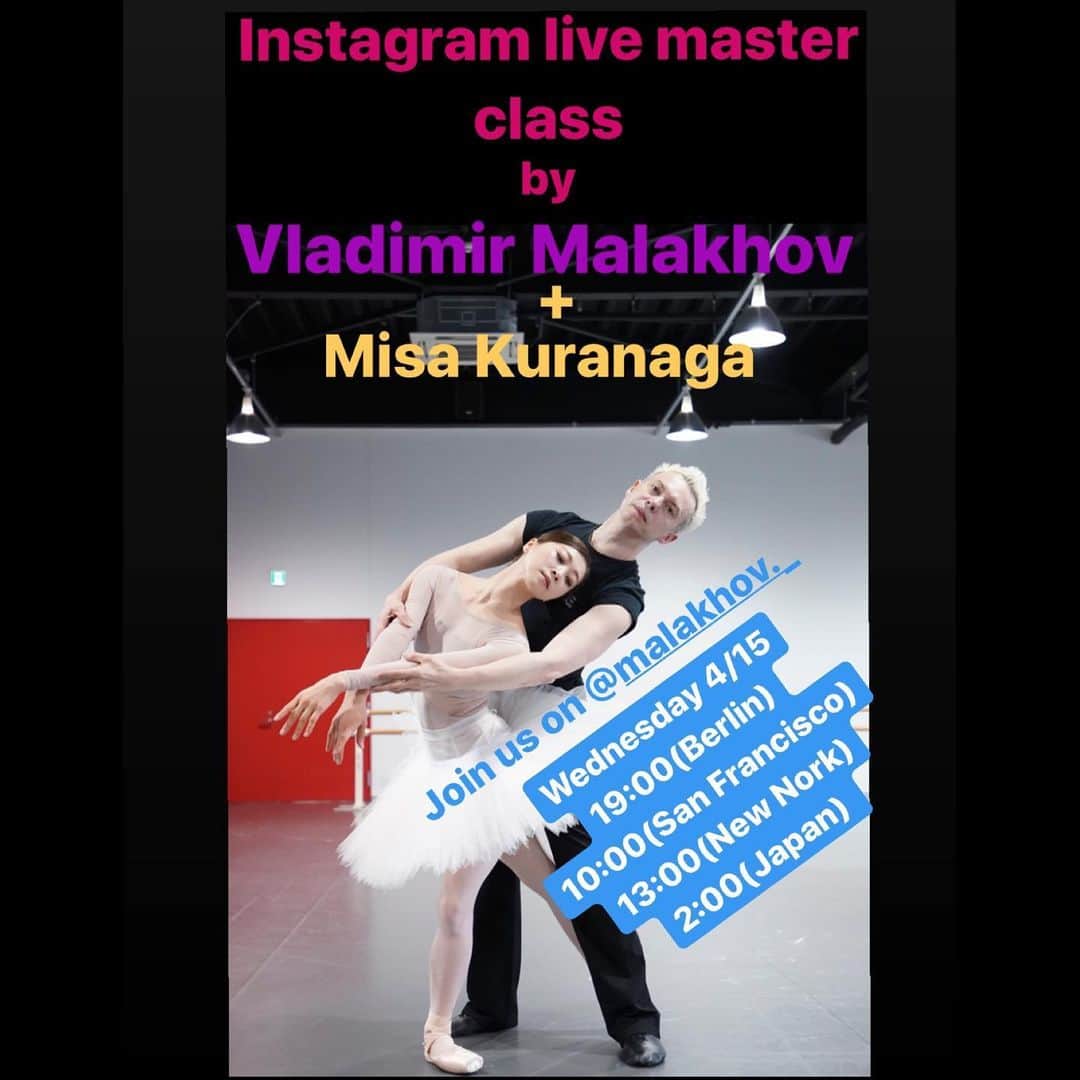 倉永美沙さんのインスタグラム写真 - (倉永美沙Instagram)「Hey guys! The legend @malakhov._  will be teaching instagram live master class on Wednesday 4/15 19:00(Berlin), 10:00(San Francisco),13:00 (New York), 4/16 2:00 (Japan ) Join us on @malakhov._ and let’s have a great time together 😘 日本の皆様には少し遅い時間ですが深夜2時にウラジミール　マラーホフさんとのクラスレッスンを彼のインスタグラムにてライブでご紹介しますのでよかった見て下さいね。#shelterinplace  #ballet #ballerina #ballerinalife #happy #happiness #dance #art #幸せ #バレエ #バレリーナ #rehearsal #work #season #covid_19 #shelterinnplacelife #サンフランシスコ　#屋内避難生活　#masterclass #vladimirmalakhov #legend  #quarantineworkout #homeworkout #class #socialdistance」4月13日 8時06分 - misakuranaga