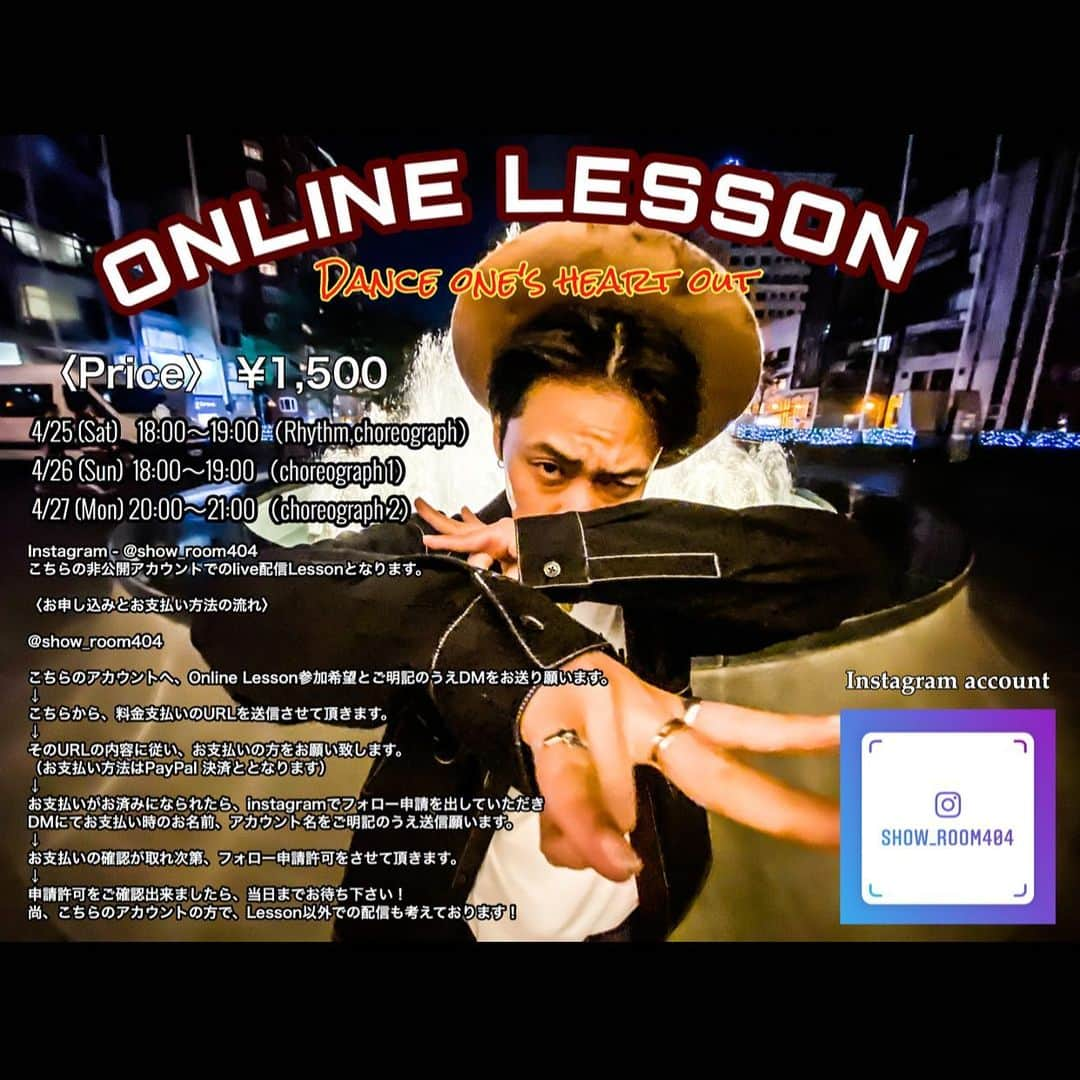 Show-heyさんのインスタグラム写真 - (Show-heyInstagram)「今回Online Lessonを開催したいと思います！！ —————————————— 4/25 (Sat)  18:00〜19:00（Rhythm,choreograph）  4/26 (Sun)  18:00〜19:00（choreograph 1）  4/27 (Mon)  20:00〜21:00（choreograph 2） ——————————————— Instagram - @show_room404  こちらの非公開アカウントでのlive配信Lessonとなります。 ————————— 〈お申し込みとお支払い方法の流れ〉  @show_room404  こちらのアカウントへ、Online Lesson参加希望とご明記のうえDMをお送り願います。 ↓ こちらから、料金支払いのURLを送信させて頂きます。 ↓ そのURLの内容に従い、お支払いの方をお願い致します。 （お支払い方法はPayPal 決済ととなります） ↓ お支払いがお済みになられたら、instagramでフォロー申請を出していただき、DMにてお支払い時のお名前、アカウント名をご明記のうえ送信願います。 ↓ お支払いの確認が取れ次第、フォロー申請許可をさせて頂きます。 ↓ 申請許可をご確認出来ましたら、当日までお待ち下さい！ 尚、こちらのアカウントの方で、Lesson以外での配信も考えております！  一緒に踊ったり、見てるだけでも大丈夫です！ 一緒に同じ時間をシェアしましょう！  アーカイブにも残します！  ご参加お待ちしております！  #showhey #radiofish」4月13日 17時03分 - showhey198366