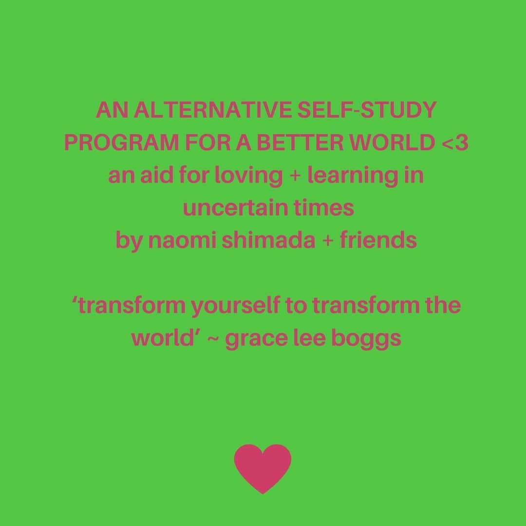 ナオミ・シマダさんのインスタグラム写真 - (ナオミ・シマダInstagram)「i can only speak for myself, but for a very long time I have felt like things just weren’t right in the world. that the deep inequality + systemic oppression that the world as we know it was built on never went away + just keeps shapeshifting under the lens of capitalism that is so embedded into every aspect of our lives. I also deeply felt like the goals + value systems I had been socially conditioned to strive for didn’t align with me anymore. for the past year or so I have to some extent been self-isolating after feeling an immense need to turn inward, be alone, be still and think. I am so grateful for having had the privilege of that experience now because it forced me to try to start to reflect + reset. now that we are finally officially on lockdown here in the UK I wanted to share this doc I’ve been working on to collate some of the resources that make me feel like we can collectively work towards a better future. even though this is a terrifying moment for all of us facing so much uncertainty (because don’t get me wrong I’m scared!), it is also a compelling time where those of us privileged enough to be able to stay in and isolate can try to imagine a more viable future that doesn’t depend on the exploitation of our fellow human beings and our beloved planet. we need to imagine a world where we need less because we are more connected to each other, and through that we have more meaning, where we feel like our true selves and thus have less of a need to dominate to accumulate. so here is a loose syllabus for self-study during this time if you’re curious to imagine an alternative vision. #graceleeboggs who has been a massive source of inspiration to me often spoke about creating space for our ‘souls to grow’ and never have her words felt more apt. thank you so much to brian (@_trustfall ) + my sister aditi jaganathan who also contributed to this piece full of things to read, watch, listen to feed our minds. I’ve also added what I’m calling #sweetrelief with a list of dance teachers, guided meditation, and cute stuff! plz bare in mind its a work in progress just like us! link in bio, plz share with whoever is curious to imagine 💞 pic by @dicko.chan」3月25日 4時19分 - naomishimada