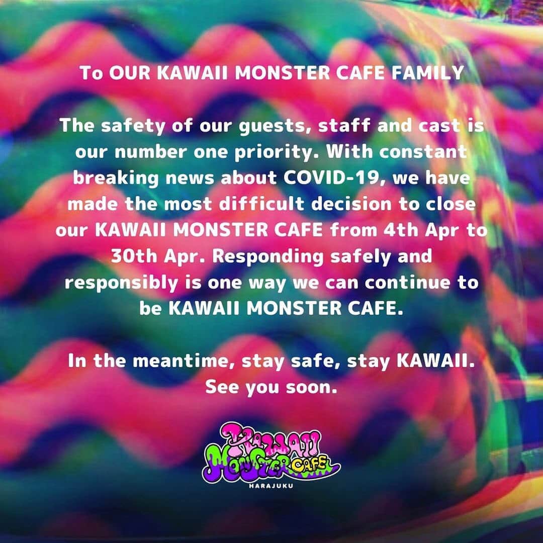 KAWAII MONSTER CAFEさんのインスタグラム写真 - (KAWAII MONSTER CAFEInstagram)「To OUR KAWAII MONSTER CAFE FAMILY The safety of our guests, staff and cast is our number one priority. With constant breaking news about COVID-19, we have made the most difficult decision to close our KAWAII MONSTER CAFE from 4th Apr to 30th Apr. Responding safely and responsibly is one way we can continue to be KAWAII MONSTER CAFE. In the meantime, stay safe, stay KAWAII.See you soon.  #staysafestaykawaii」4月3日 14時47分 - kawaiimonstercafe