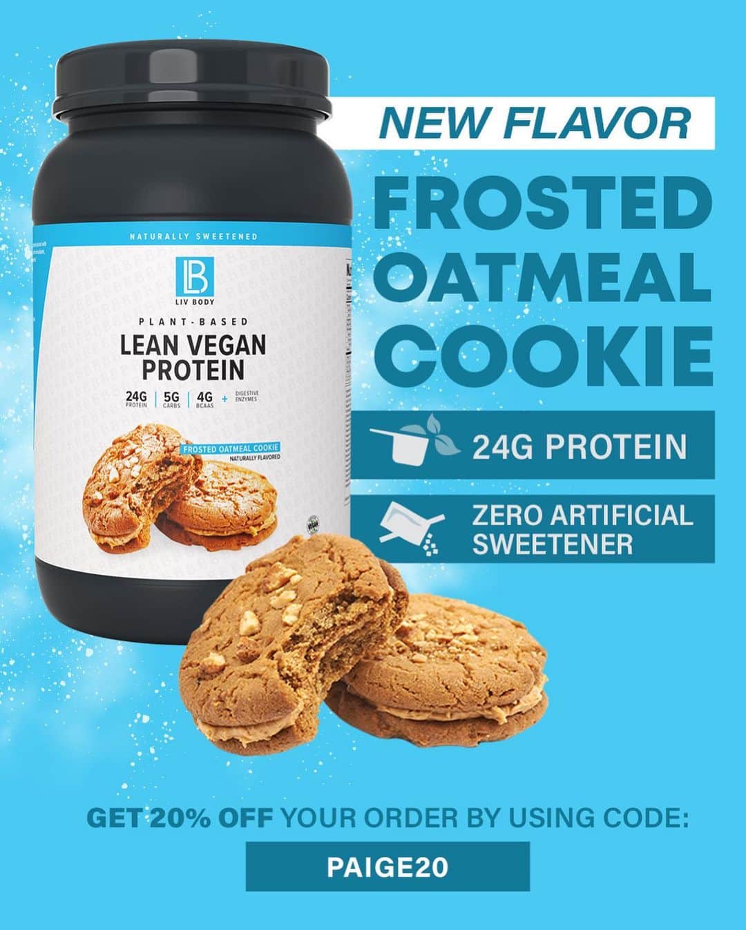 Paige Hathawayさんのインスタグラム写真 - (Paige HathawayInstagram)「FROSTED OATMEAL COOKIE IS HERE OMG 😩😍 What a great time to have more variety and options for you to enjoy. More flavor options means more creative, yummy and delicious recipes we can make while we are at home! I’ll be sharing what I’ve been making on my IG stories this week. This flavor from @livbody is my new favorite... SOOO GOOD. GO GET IT, BEFORE IT’S GONE!  Each scoop has: 💪🏼 24g Plant-Based PROTEIN⁠ 😛 Tastes AMAZING⁠ 🥛 Lactose FREE⁠ & Gluten Free⁠ 🌱 VEGAN Friendly⁠ ❌ ZERO artificial sweeteners ✅ Added probiotics & digestive enzymes ..... just to name a few things.  Order before they sell out! Get 20% off your order with code 👉🏼 PAIGE20 at checkout! livbody.com」4月8日 3時14分 - paigehathaway