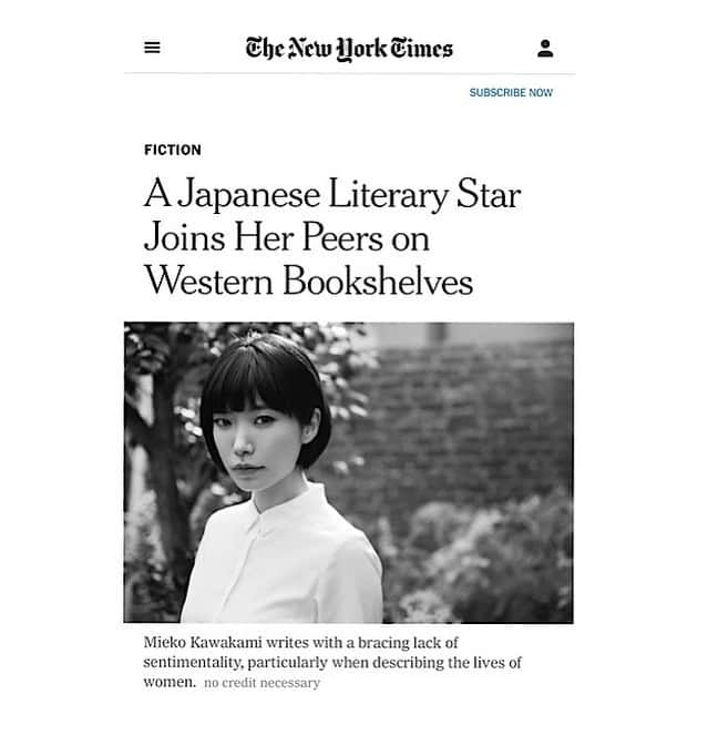 川上未映子さんのインスタグラム写真 - (川上未映子Instagram)「・ ニューヨークタイムズに「夏物語」の 大型の書評がでました。これは嬉しいね！ ・ めっさ熱い内容で 大阪弁について、比喩について、あらゆる部分を 丁寧に読み込んでくれて感謝です。 どんなあんばいか紹介しておきますね、 ぜひ原文をお読みくださいませな☺️ ・ 「川上は、身体の不快感や食欲、匂いや分泌物など、 身体について不安になるほど正確に書く」 ・ ・ 「特に女性の人生を描くとき、感傷を徹底的に排している」 ・ ・ 「荒々しくて、手に負えないほどの表現力は、まさにラディカルそのものだ。この作品の持つ力は日本だけにはとどまらない」 ・ おおきに、がんばります。 夏物語、まだまだよろしくお願いします。 っていうか、もうすぐまた夏じゃない？…… ・ #miekokawakami#nyt#breastsandeggs#夏物語」4月8日 13時41分 - kawakami_mieko