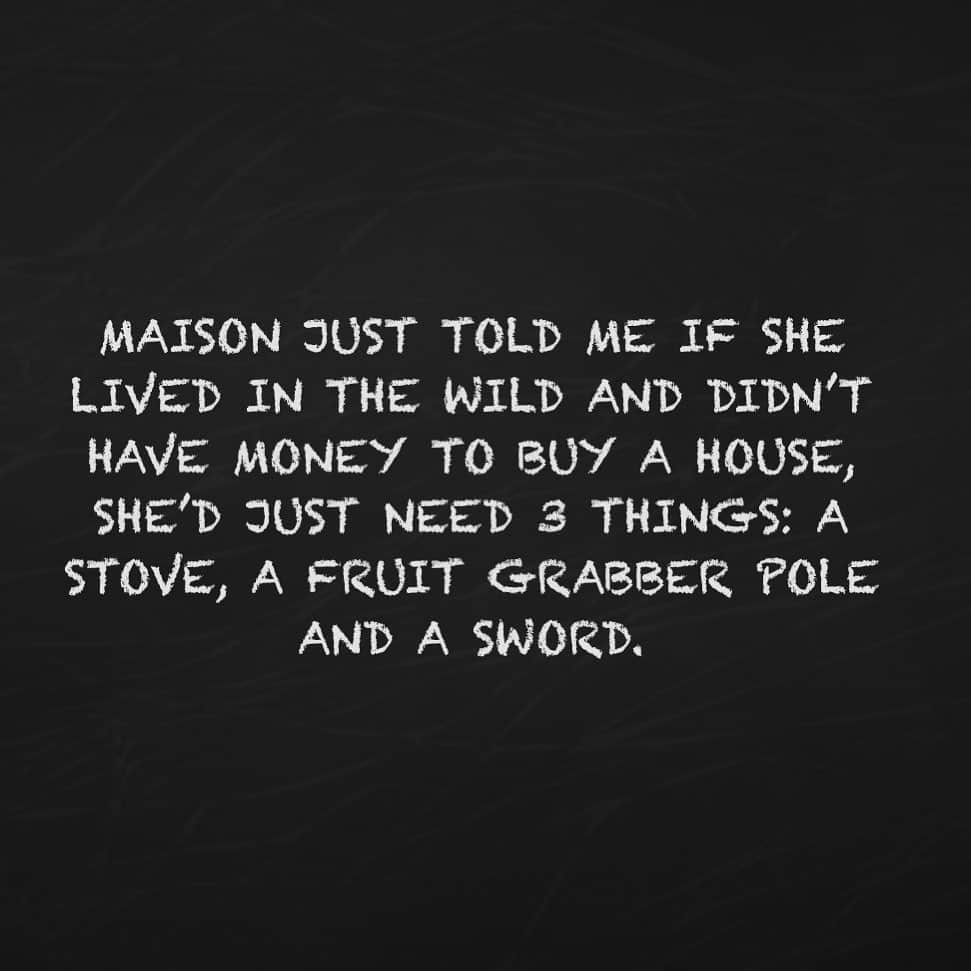 ミーシャ・コリンズさんのインスタグラム写真 - (ミーシャ・コリンズInstagram)「Maison just told me if she lived in the wild and didn’t have money to buy a house, she’d just need 3 things: a stove, a fruit grabber pole and a sword.」4月9日 1時08分 - misha