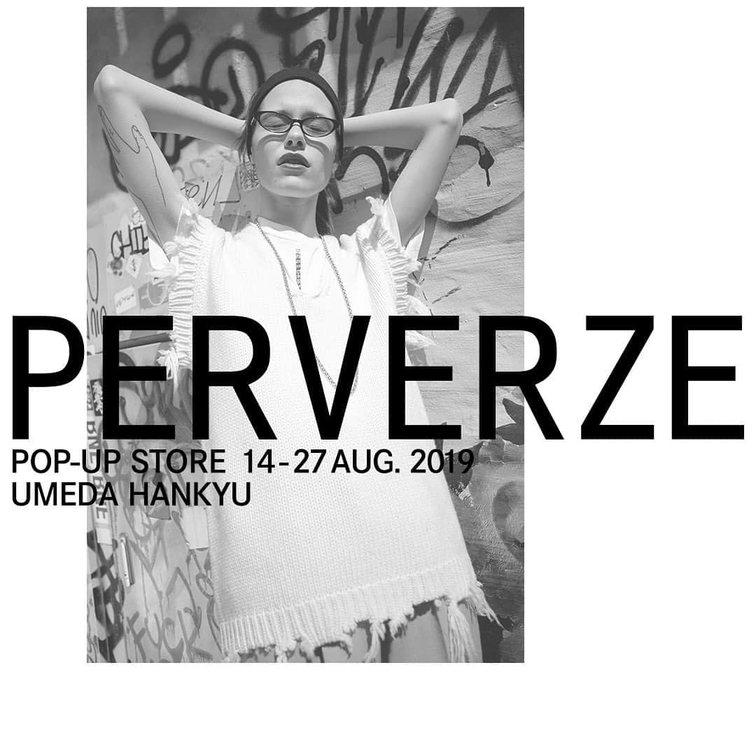 PERVERZE_OFFICIALさんのインスタグラム写真 - (PERVERZE_OFFICIALInstagram)「We have a pop-up store at  Hankyu Umeda 3rd floor 『D-LAB』  from 14th-27th Aug 2019. You can see and try on our collection. We are looking forward to you visiting.  #PERVERZE #PVZ」8月9日 20時33分 - perverze_official