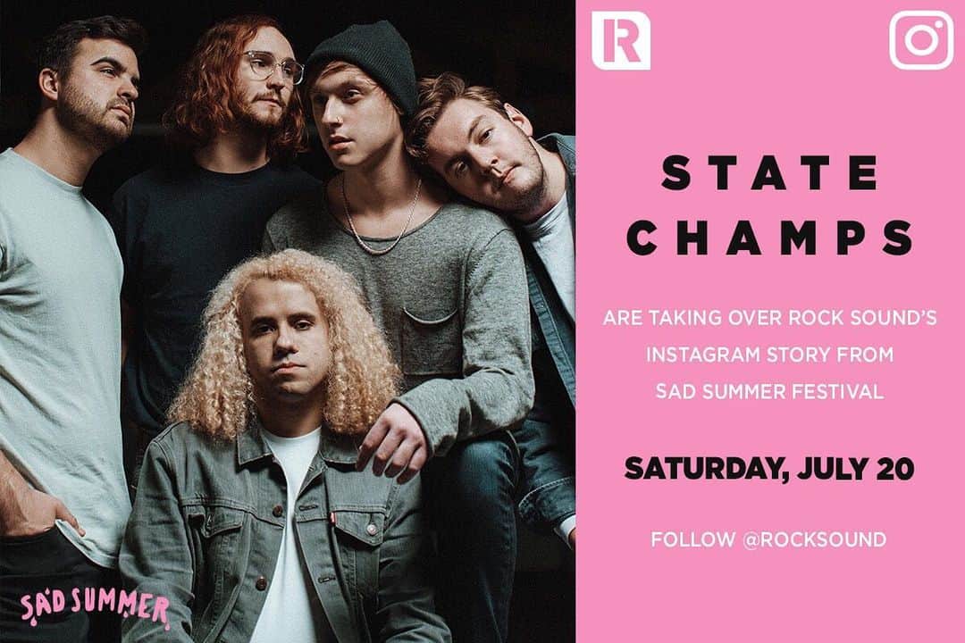 Rock Soundさんのインスタグラム写真 - (Rock SoundInstagram)「Today!! All day!! We have State Champs taking over our Instagram story live from Sad Summer Fest!」7月20日 14時09分 - rocksound