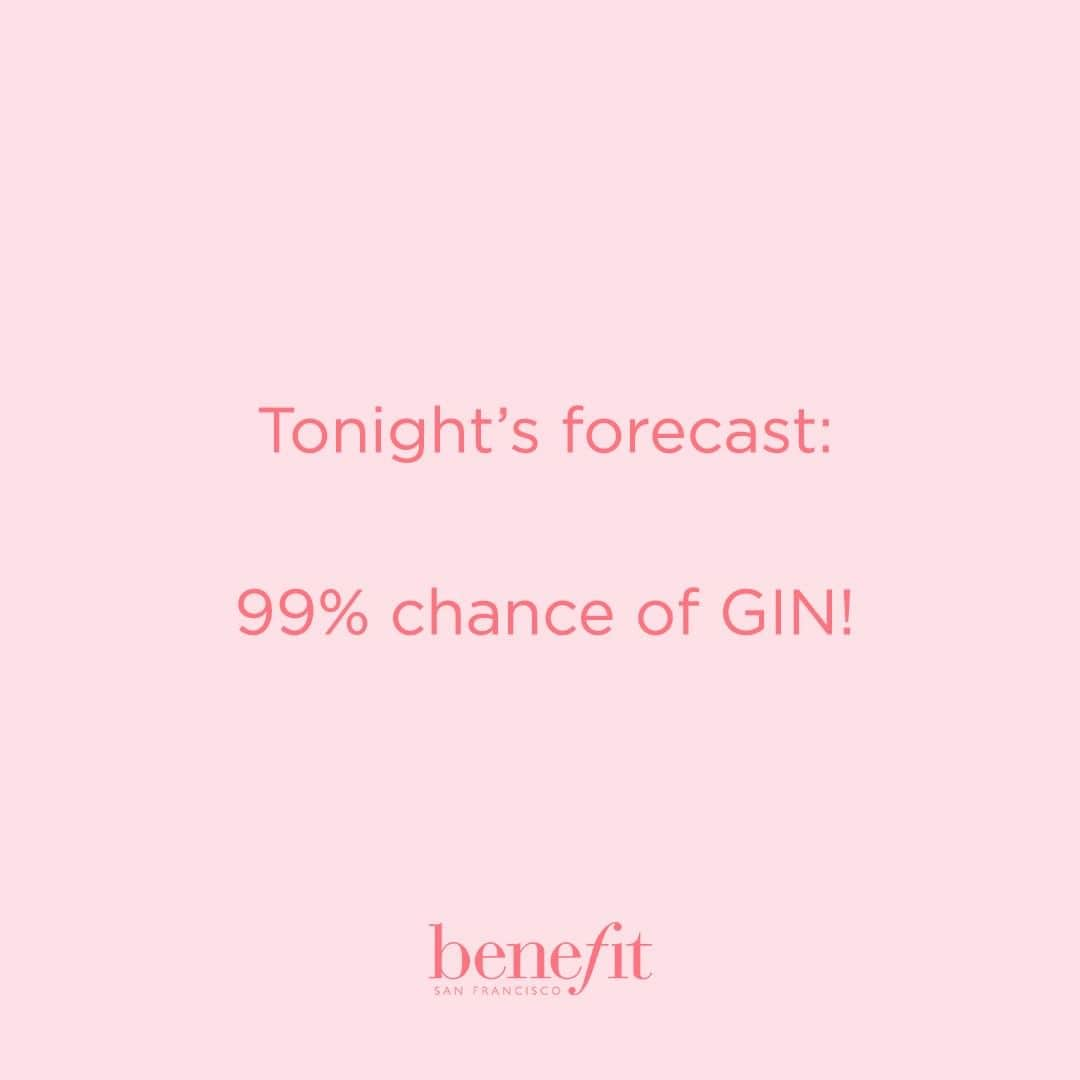 Benefit Cosmetics UKさんのインスタグラム写真 - (Benefit Cosmetics UKInstagram)「Tag your gin lovin' bestie down below! 🍹💕 #benefit #girlsnightout . . . 📷 Image Description: Tonight's forecast: 99% chance of gin!」7月21日 4時21分 - benefitcosmeticsuk