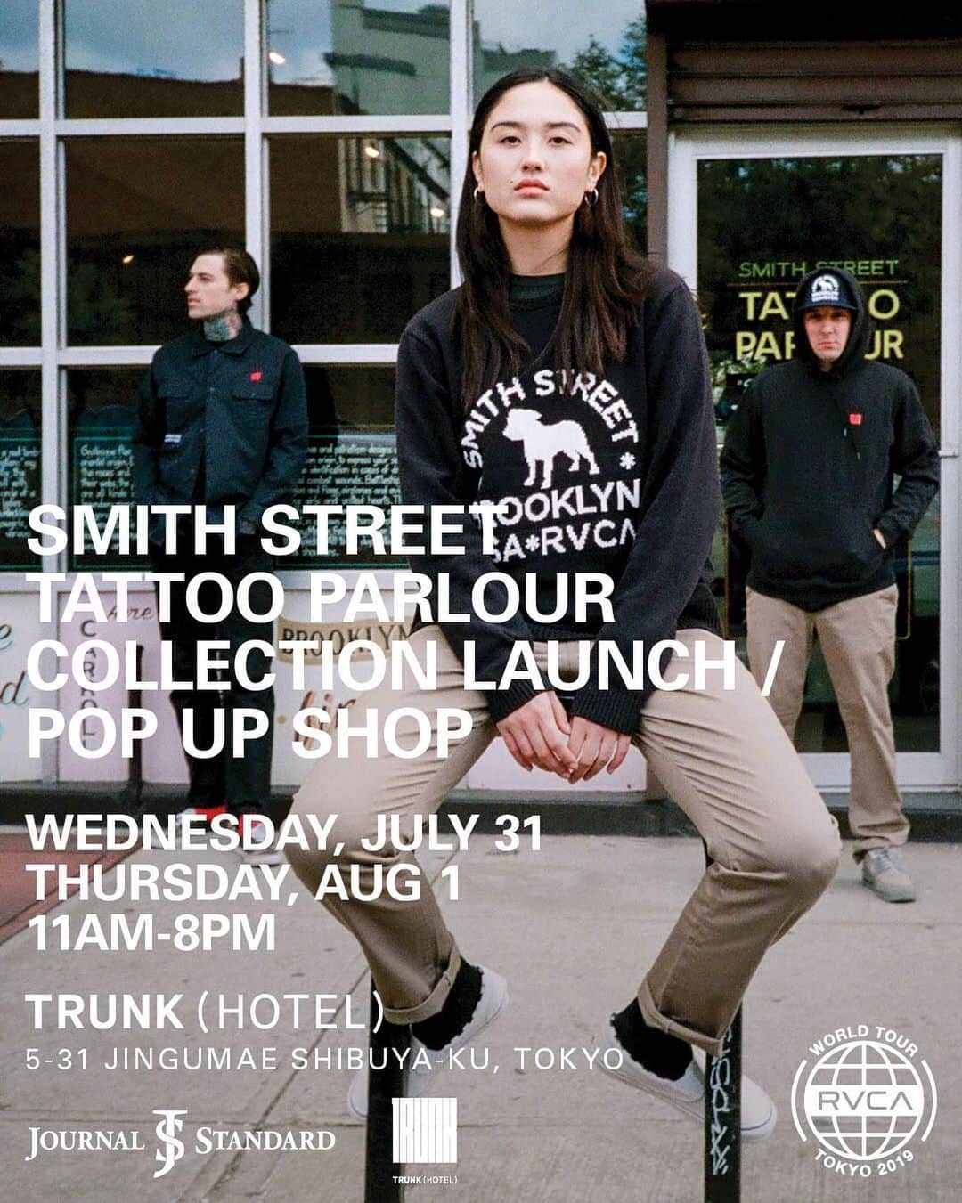 のインスタグラム：「|| SMITH STREET TATTO PARLOUR COLLECTION LAUNCH / POP UP SHOP #RVCATokyo || RVCAと世界最高峰のタトゥーパーラーとのコレクション "Smith Street Tattoo Collection" の新作コレクション発売を記念した二日間限定の POP UP STORE が TRUNK (HOTEL) 内に @journalstandard.jp によるディレクションで OPENします。RVCA ANP アーティストである @bertkrak と @steveboltz によって2008年に設立された @smithstreettattoparlour はニューヨーク州ブルックリンのキャロルガーデンズに位置し、そのクルーは伝説的と呼ばれるほど有名なアーティストばかり。彼らの本物のブルックリン・インクを求め数ヶ月前から予約は埋まり、世界中のファンが彼らの元を訪ねています。当日はBertとSteveも来場しNYの雰囲気をそのまま再現します || #RVCAWorldTour #RVCA ー>﻿ ﻿ ﻿ ■Date & time﻿ 2019年7月31日（水）- 8月1日（木）11:00AM - 8:00PM ﻿ ﻿ ■Location﻿ TRUNK (HOTEL)﻿ （東京都渋谷区神宮前5-31） ﻿」