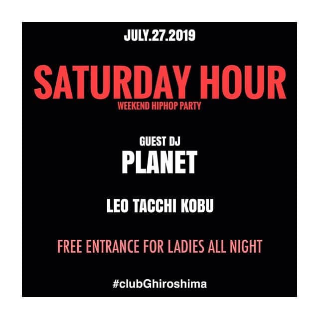 DJPLANET_JPのインスタグラム：「🔥🔥🔥. 今週土曜日7/27は "SATURDAY HOUR"at CLUB G @clubghiroshima  にてDJです🎧 . 女性は終日入場無料なので 是非遊びに寄ってくださいね🙌🏻」