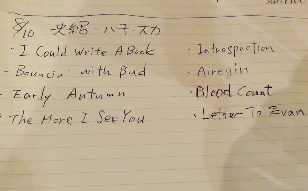 鈴木央紹さんのインスタグラム写真 - (鈴木央紹Instagram)「上町63コードレストリオ、お越しありがとうございました！ 久しぶりのレパートリーや、いつもの曲も調性を変えてやってみたり。楽しかった！ セットリスト写真を載せておきます。 次回リーダーライブは8月16日、六本木アルフィー！ 〔鈴木央紹GTQ〕  東京六本木 『Alfie』  鈴木央紹(t.sax) 荻原亮(g) 佐藤ハチ恭彦(ba) 原大力(dr) 20:00/21:30 3500円 03-3479-2037 http://alfie.tokyo/ お越しお待ちしております！ #コードレストリオ #セットリスト #上町63 #六本木アルフィー #gtq」8月10日 23時56分 - hisatsugusax