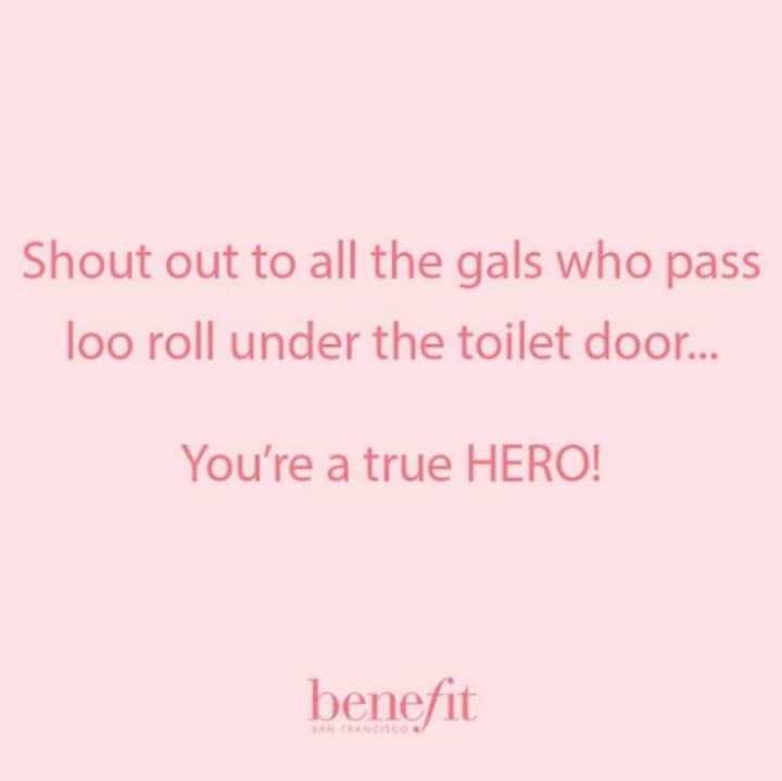 Benefit Cosmetics UKさんのインスタグラム写真 - (Benefit Cosmetics UKInstagram)「You've always got to help a girl in need!😜🙌 Am I right ladies?! #benefit . . . 📷 Image Description: Shout out to all the gals who pass loo roll under the toilet door... You're a true HERO!」7月28日 4時31分 - benefitcosmeticsuk