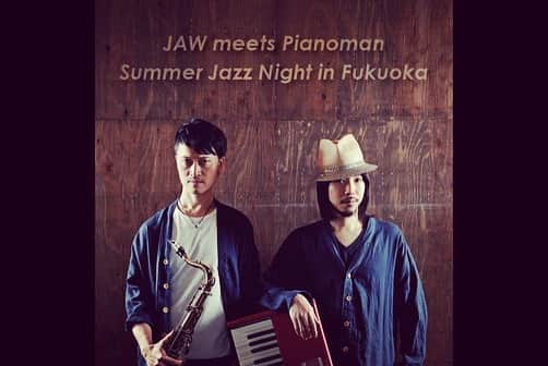 YoYoさんのインスタグラム写真 - (YoYoInstagram)「FC先行予約受付中！！ JAW meets Pianoman、福岡にて行うこの夏8月末日のサマージャズナイト！！3日間の先行は明日7/31いっぱいまでです。 【BARB】門田 "JAW" 晃介 (ex PE'Z) meets【SOFFet】YoYo the "Pianoman" Summer Jazz Night in Fukuoka 2019年8月31日(土)　開場17:30　開演19:00 @福岡・カフェスタジオ言の波  先日の七夕ジャズナイトのライブ写真が到着！臨場感写真と共に、、とってーも素敵なレポートが到着しました！！(FCコンテンツ掲載) ライブを思い出しながらもさらに膨らむ情景に引き込まれるような。。言葉のぬくもり・・・(*´-`)このツアーの思い出として深く刻んでくれるようで本当に有難く素敵です♡  七夕ジャズナイトツアーに組み込めなかった福岡の地、サマージャズナイトで盛り返す8月31日！！！ #jawmeetspianoman #yoyothepianoman」7月30日 15時17分 - yoyo_soffet