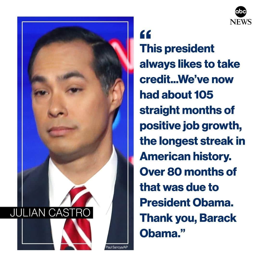 ABC Newsさんのインスタグラム写真 - (ABC NewsInstagram)「Julián Castro: "[Trump] always likes to take credit like he did this. We've now have had about 105 straight months of positive job growth— the longest streak in American history. Over 80 months of that was due to Pres. Barack Obama. Thank you Barack Obama" #DemDebate2」8月1日 11時12分 - abcnews