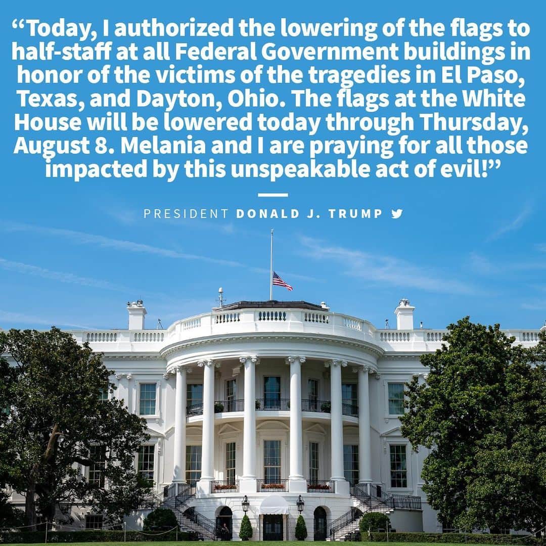 ドナルド・トランプさんのインスタグラム写真 - (ドナルド・トランプInstagram)「Today, I authorized the lowering of the flags to half-staff at all Federal Government buildings in honor of the victims of the tragedies in El Paso, Texas, and Dayton, Ohio. The flags at the White House will be lowered today through Thursday, August 8. Melania and I are praying for all those impacted by this unspeakable act of evil!」8月5日 10時20分 - realdonaldtrump