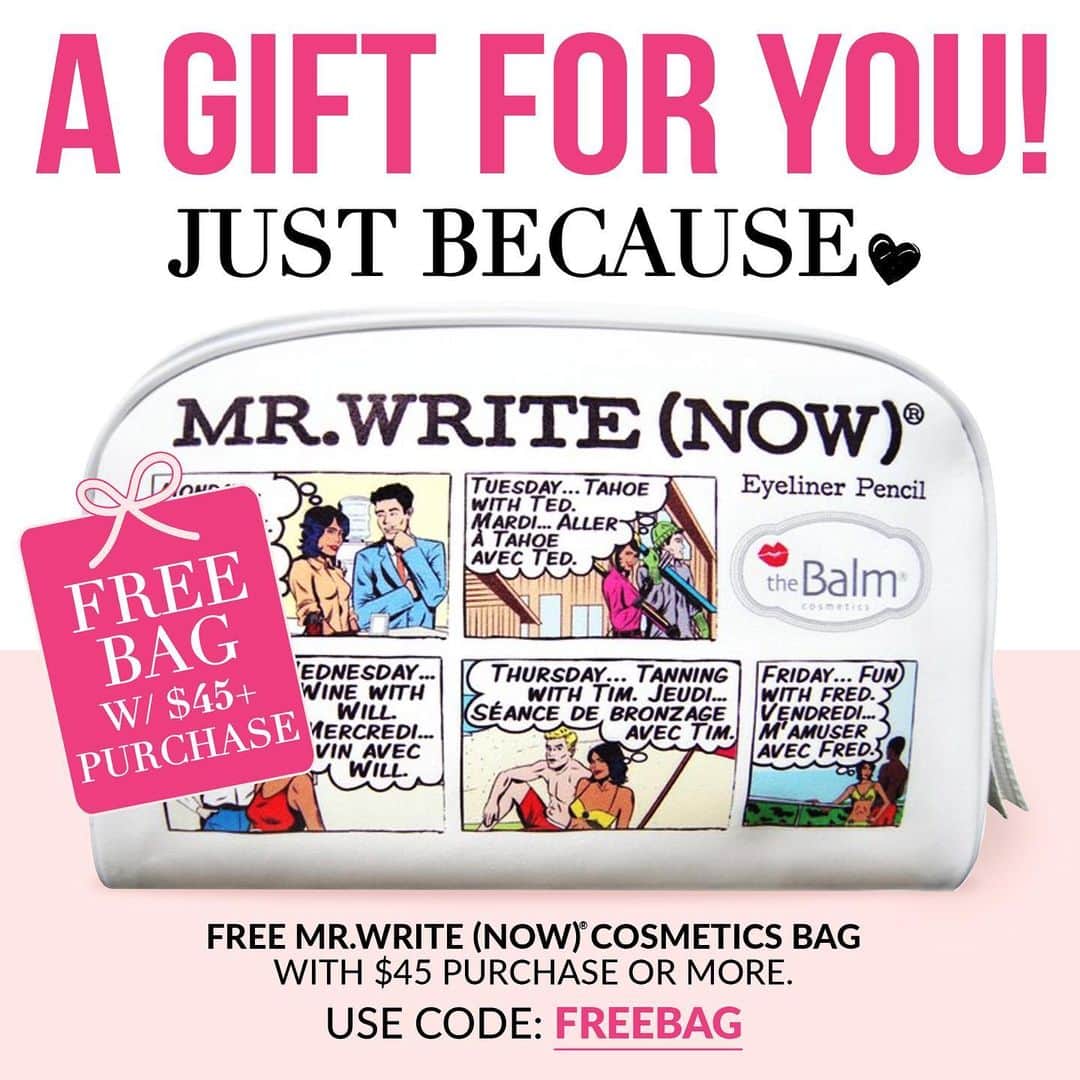 the Balmさんのインスタグラム写真 - (the BalmInstagram)「FREE Mr.Write(Now) Cosmetics Bag with $45+ purchase or more! 💕🤭 ✨Make sure to add the bag to your 🛒 ! Code: FREEBAG 👛」8月6日 3時00分 - thebalm