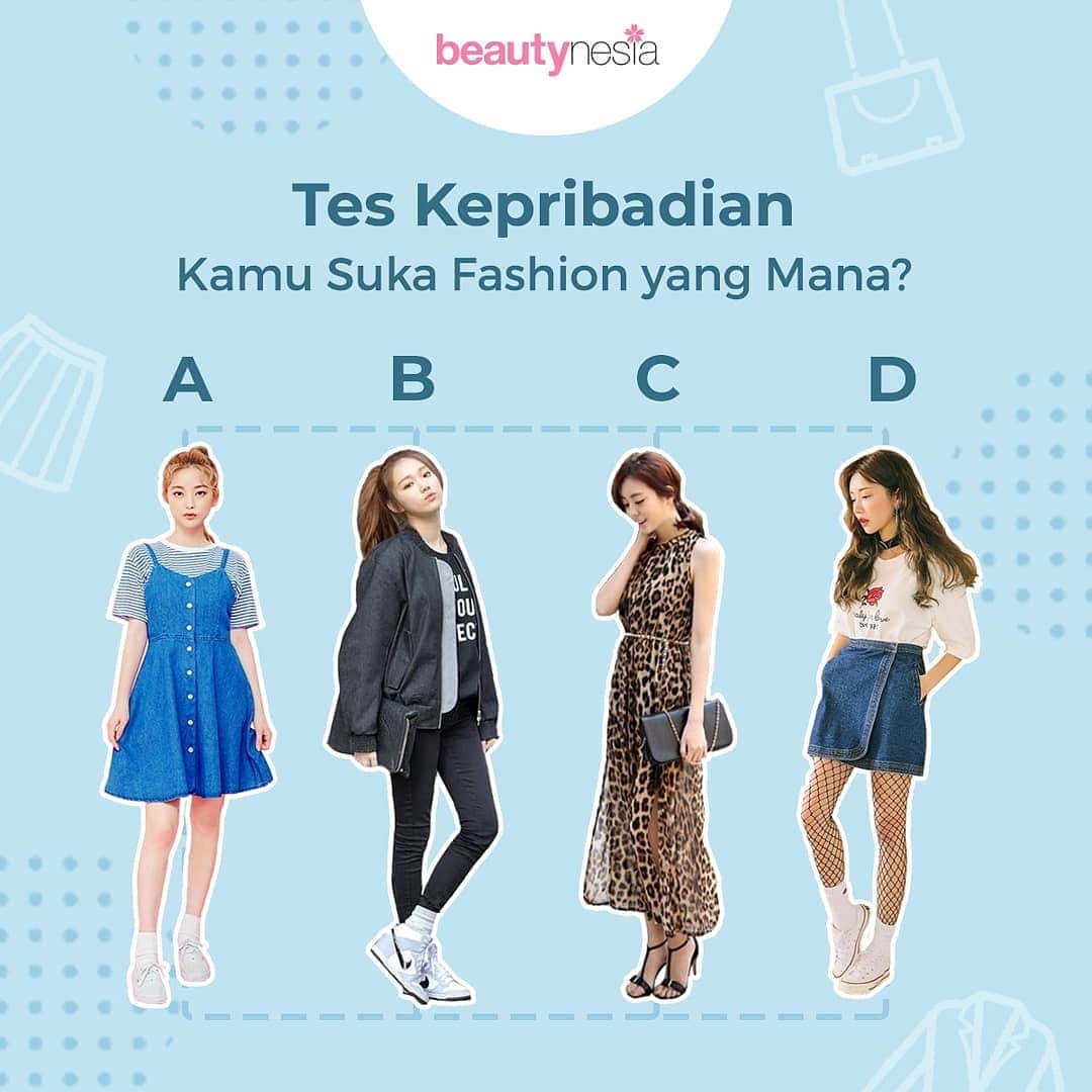 のインスタグラム：「Kamu ingin tahu kepribadian kamu? Bisa tahu lewat style fashion lho, Beautynesian. Caranya dengan pilih fashion yang kamu banget, dan lihat artinya di bawah ini 😄  A. Feminine Tenang, pemikir, ingin selalu terlihat cantik B. Sporty Percaya diri, easy-going, optimis C. Make A Statement Karismatik, artistik, berani berpendapat D. Trend-Setter Up-to-date, penolong, setia kawan  So, what’s your personality?  #Beautynesia #BeautynesiaID #personality #personalitytest #teskepribadian #fashion」