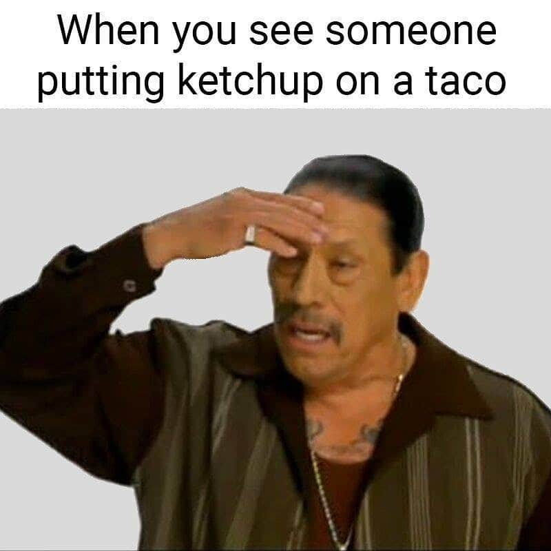 ダニー・トレホさんのインスタグラム写真 - (ダニー・トレホInstagram)「#TacoTuesday . . . #tacos #trejostacos #taco #ketchup #memes」9月4日 4時08分 - officialdannytrejo