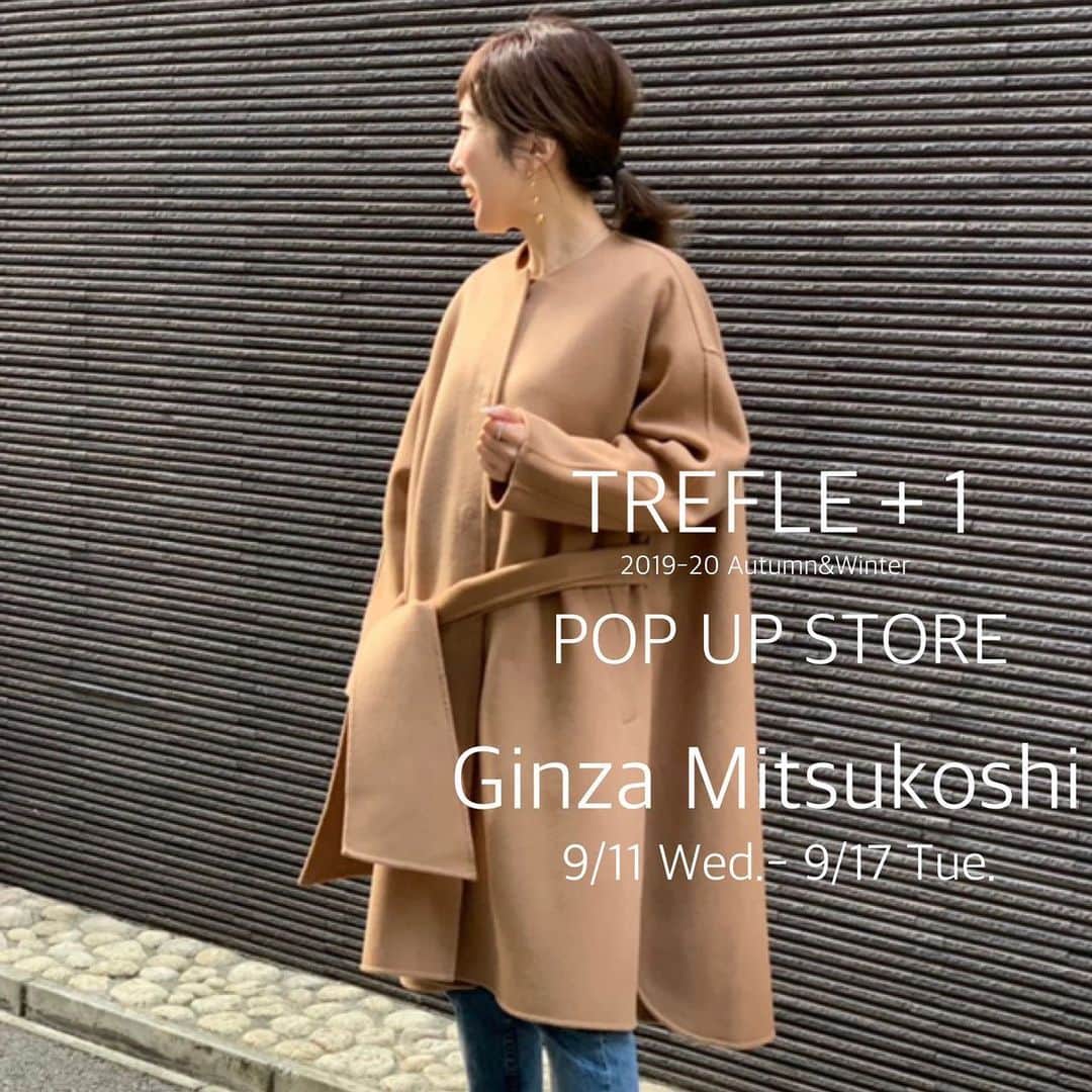 のインスタグラム：「いつもTREFLE+1をご愛顧いただきありがとうございます✨  9/11 wed〜9/17 tue Ginza Mitsukoshi にてPOP-UP STOREの開催が決定致しました✨  TREFLE+1 銀座三越、先行販売として素材、縫製、シルエットにこだわって作ったＡラインコートをご用意しました😊  銀座三越 @ginza_mitsukoshi_leplayce にて皆様をお待ちしております💓  ちなみに、私は9/14、15で店頭に立つ予定です🎶 今から楽しみです🥰  ぜひぜひお気軽に遊びにお寄りくださいませ☺️☺️ @trefleplus  @masheria.r.official  @r.y.o.k.o_n  @satomi.masheria  @ayaka.masheria  @yuko.masheria」