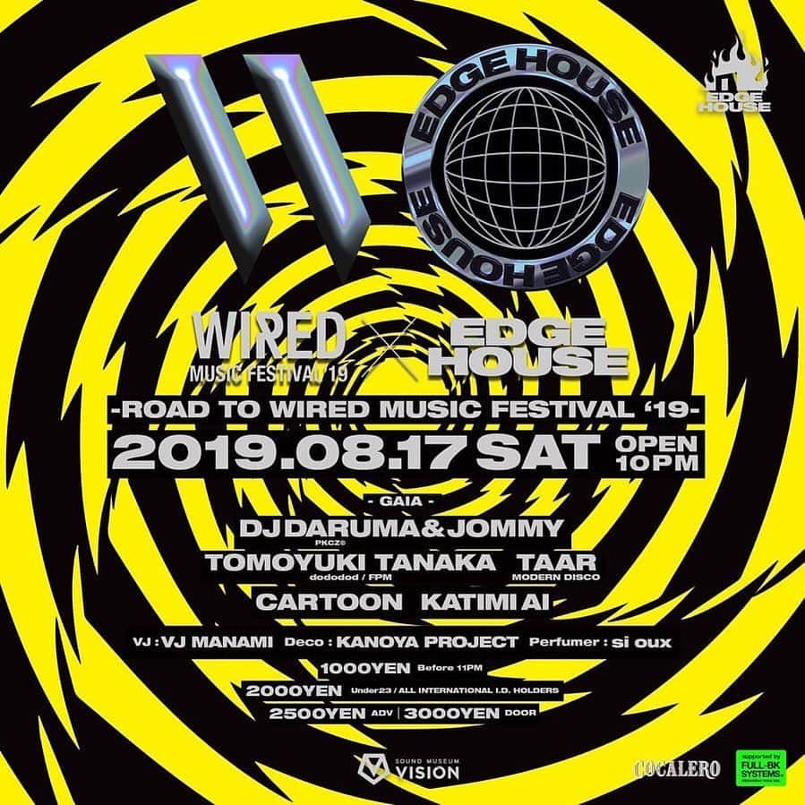 DJ DARUMAのインスタグラム：「＜土曜夜はROAD TO WIRED MUSIC FESTIVAL '19 @visiontokyoにて開催＞﻿8月17日(土) 22:00〜﻿ ///GAIAには @tomoyukitanaka さん 【EDGE HOUSE﻿】初登場の @taar88 など 国内の注目DJ集結🏠🔥🔊﻿💃🏻🕺🏻💃🏻🕺🏻💃🏻🕺🏻 #wiredmusicfestival #edgehouse」