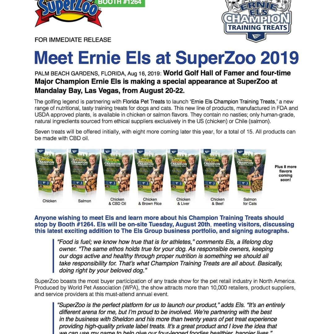 アーニー・エルスさんのインスタグラム写真 - (アーニー・エルスInstagram)「Excited to exhibit @superzooshow Las Vegas and launch our new PET TREATS business using pure, all natural, chicken & salmon treats for your four-legged foodies! A new arena for me, I’m proud to be involved and partnering with the best in the business in Florida Pet Treats. Come see me on Booth #1264 on August 20. For more information: www.floridapettreats.com. #SZ19 #petproducts」8月18日 3時58分 - ernieelsgolf