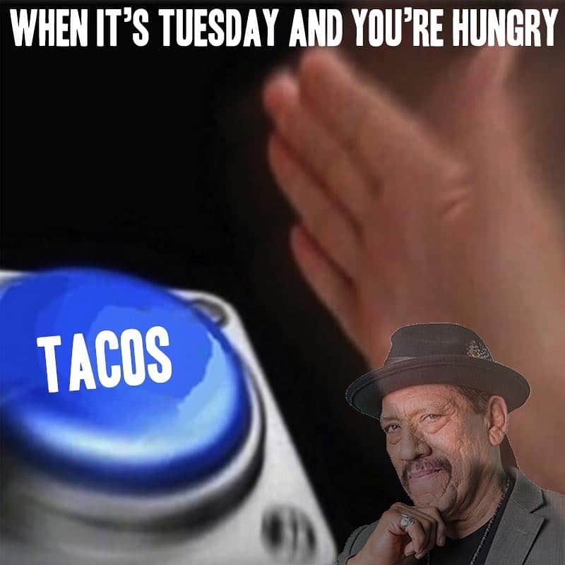 ダニー・トレホさんのインスタグラム写真 - (ダニー・トレホInstagram)「When it's Tuesday and you're hungry #TacoTuesday . . . #tacos #trejostacos #taco #machete #dannytrejo #dankmemes」8月21日 2時47分 - officialdannytrejo