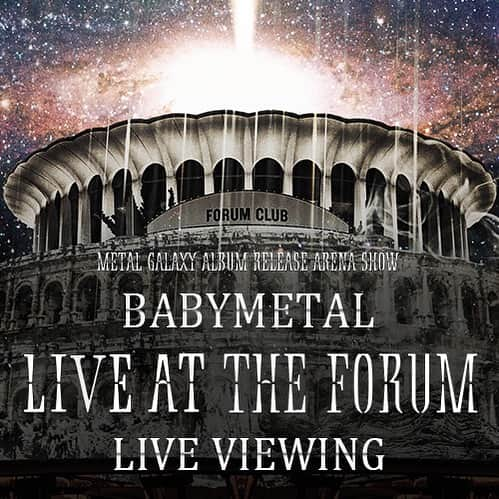 BABYMETALさんのインスタグラム写真 - (BABYMETALInstagram)「『LIVE AT THE FORUM』全国各地の映画館でライブ・ビューイング実施決定DEATH！！ 《タイトル》BABYMETAL 「LIVE AT THE FORUM」 LIVE VIEWING 《日時》　2019年10月12日（土）13:00 START ※日本時間 《会場》　全国各地の映画館 《料金》　4,500円（全席指定／税込） 【THE ONE会員チケット最速先行(抽選)受付】  2019年9月5日(木)15:00～9月9日(月)15:00 ▶THE ONE 【プレリクエスト（抽選）】 2019年9月10日(火)12:00～ 9月23日(月・祝)23:59 ▶ローソンチケット 【一般発売（先着）】 2019年10月5日(土)15:00～ 10月11日(金)12:00 ▶ローソンチケット  #BABYMETAL #METALGALAXY #TheForum  #UStour＃LA  #ArenaShow」9月4日 18時32分 - babymetal_official