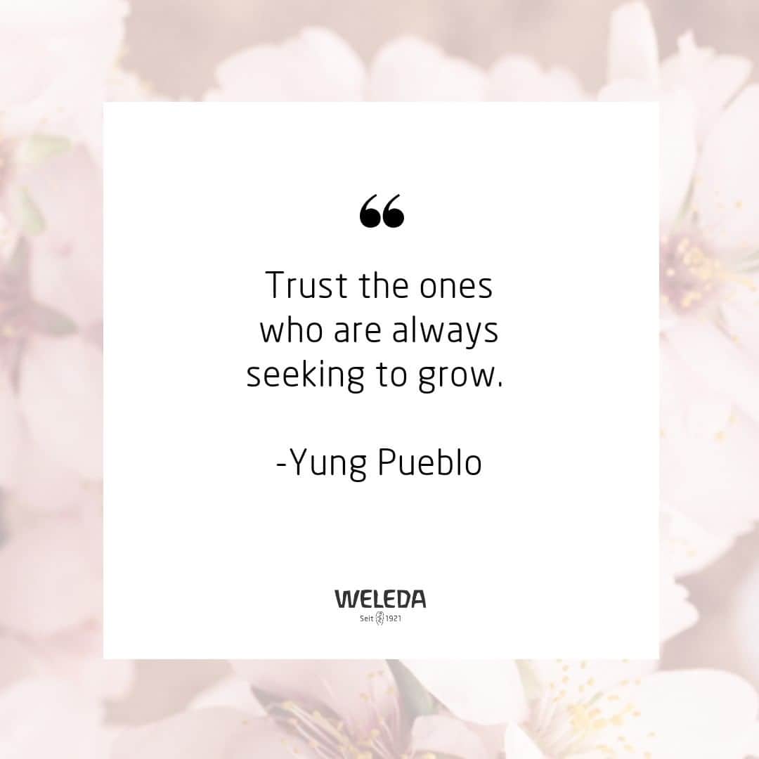 Weledaのインスタグラム：「Lean on the people in your life that are always wanting to grow! ✨ #Quoteoftheday」