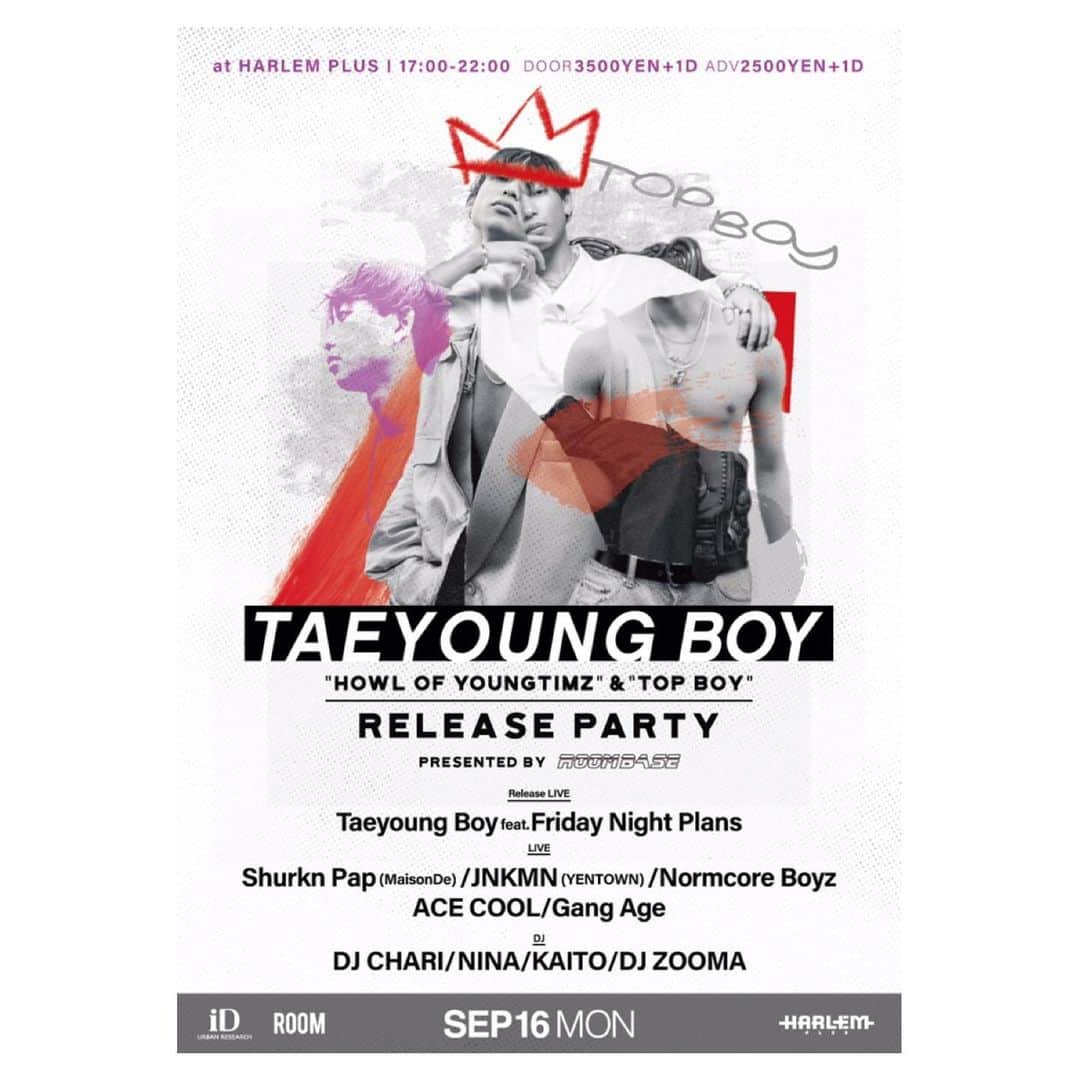 room onziemeのインスタグラム：「•﻿ ﻿ 🔊🗣🔊﻿ 2月にリリースされた﻿ 1st アルバム「HOWL OF YOUNGTIMZ」が﻿ 話題のTaeyoung Boyが、﻿ サマーシーズンに向けたグルービーな﻿ EP「TOP BOY」をリリース。﻿ 前回大阪 Club Jouleにて大盛況のもと﻿ 閉幕したリリースパーティーが、﻿ 東京渋谷 Harlemにて豪華アーティストを招き、﻿ さらにパワーアップして開催決定！﻿ ﻿ さらにオールナイトを基盤としながらも、﻿ 毎度1000人規模の爆発的な盛り上がりを見せ、﻿ 関西を代表するインドアフェス「ROOM」から﻿ 今回は「ROOMBASE」がサポートし、﻿ 最高の盛り上がりが期待できる。﻿ ﻿ ------------------------------------------﻿ Taeyoung Boy ﻿ “HOWL OF YOUNGTIMZ & TOPBOY”﻿ RELEASE PARTY supported by ROOMBASE﻿ ﻿ ■Date﻿ 2019年9月16日(月祝) 17:00～22:00﻿ ﻿ ■Place﻿ Harlem  @clubharlem﻿ ﻿ ■Artists﻿ Release LIVE：﻿ Taeyoung Boy feat. Friday Night Plans﻿ @kidtizzle﻿ @friday.night.plans﻿ ﻿ LIVE：﻿ Shurkn Pap(MaisonDe)  @shurkn_pap﻿ JNKMN(YENTOWN)  @jnkmn﻿ Normcore Boyz  @normcore_boyz﻿ ACE COOL  @realacecool﻿ Gang Age  @gangage_official﻿ ﻿ DJ：﻿ DJ CHARI  @djchari﻿ NINA  @muchusaichu﻿ DJ ZOOMA  @kazuma_boi﻿ KAITO﻿ ﻿ ■Tickets﻿ Door : ￥3500/別途1d﻿ Adv : ￥2500/別途1d﻿ ﻿ ■チケット販売に関して﻿ チケットの購入はプロフィール欄URLから🎫﻿ ﻿ ﻿ ------------------------------------------﻿ ※未成年の入場可﻿ ※20歳未満のお客様には酒類のご提供は不可となります。﻿ ※エントランスにて身分証をご提示ください。﻿」