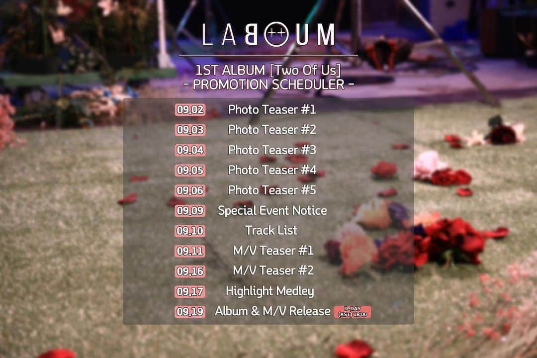 LABOUMさんのインスタグラム写真 - (LABOUMInstagram)「[#라붐] 1ST ALBUM [Two Of Us] PROMOTION SCHEDULER🗓 2019/09/19 (KST) 6PM Release  #LABOUM #1ST_ALBUM #Two_Of_Us #Comeback」8月30日 13時00分 - officiallaboum