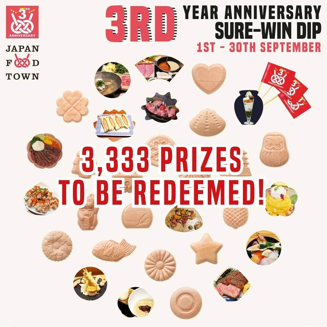 Japan Food Townさんのインスタグラム写真 - (Japan Food TownInstagram)「3rd Year Anniversary - SURE WIN-DIP - 3,333 Prizes to be Redeemed﻿ ﻿ Thank you very much for your support always!! Japan Food Town has 3rd Year Anniversary this month!﻿ ﻿ 3rd Year Anniversary "SURE WIN-DIP" Promotion will start from 1st Sep to 30th Sep 2019 for appreciation.﻿ ﻿ You can get SURE WIN-DIP in the cute wafers that created differently when you ordered specially created 3rd Year Anniversary Menu at each outlets. It has a small frag to scratch to WIN a special items such as Japan Food Town $10 Vouchers, Exclusive Shop Vouchers, Original Japan Food Town Goods, Original Hand-Crafted Candy as 3,333 prizes to be redeemed.﻿ ﻿ * 3rd Year Anniversary Promotion will valid from 1st of September to 30th September 2019.﻿ ﻿ You can't miss this chance and make you ready to enjoy special dishes and to WIN a prizes!!﻿ ﻿ Japan Food Town is located at 435 Orchard Road, Wisma Atria Unit 04-39/54.﻿ ﻿ Japan Food Town3周年記念 - SURE WIN-DIP - 3,333名の方に空くじ無しで特製グッズ等が当たる感謝祭を開催！﻿ ﻿ 日頃はJapan Food Townをご利用頂きまして誠にありがとうございます！お陰様を持ちましてJapan Food Townは3周年を迎えます！﻿ ﻿ 日頃のみなさまのご愛顧に感謝を込めて3周年記念プロモーションを2019年9月1日〜9月30日まで開催いたします。﻿ ﻿ 期間中は各店で特別に作った3周年記念メニューをオーダー頂くとSURE WIN-DIPが各店違ったかわいいモナカのデザートでお楽しみ頂けます。加えてモナカに付いている小さい旗の裏面がスクラッチカードになっていますのでJapan Food Townの$10バウチャー、店舗のバウチャー（ランマンを除く）、Japan Food Townオリジナル風呂敷、オリジナルロリポップ、オリジナル金太郎あめ等のオリジナル商品等が空くじ無しで3,333名の方に当たります！﻿ ﻿ ＊Japan Food Town 3周年記念プロモーションは2019年9月1日〜9月30日までの開催です。﻿ ﻿ この機会をお見逃しなく！各店の3周年記念料理を召し上がって空くじ無しの商品をゲットして下さいね！﻿ さあ、何が当たるかな？﻿ ﻿ Japan Food Townは435 Orchard Road, Wisma Atria Unit 04-39/54にあります。﻿ ﻿ #smartdining #app #newapp #japanfoodtown #japanesfood #eatoutsg #sgeat #foodloversg #sgfoodporn #sgfoodsteps #instafoodsg #japanesefoodsg #foodsg #orchard #sgfood #coupon #foodstagram #singapore #wismaatria #anniversary #voucher #freedessert #isetan ﻿」8月30日 15時32分 - japanfoodtown