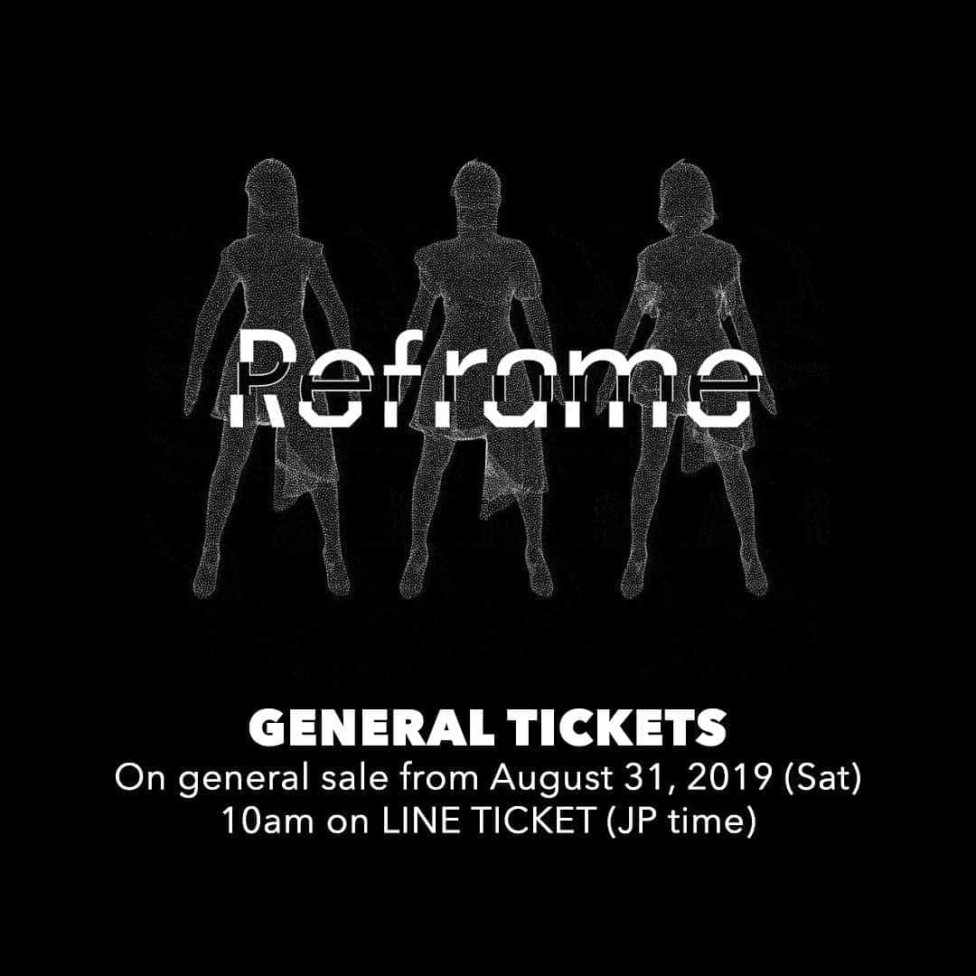 Perfumeさんのインスタグラム写真 - (PerfumeInstagram)「General ticket on-sales for Reframe 2019 on LINE in Japan are available beginning Saturday, August 31, 2019 at 10am (JP)! More info → link in bio.  Reframe 2019のLINEチケット一般発売が、8/31(土)の10:00からスタートします。詳細は特設サイトをご覧ください！ #prfm #reframe2019」8月30日 18時08分 - prfm_official