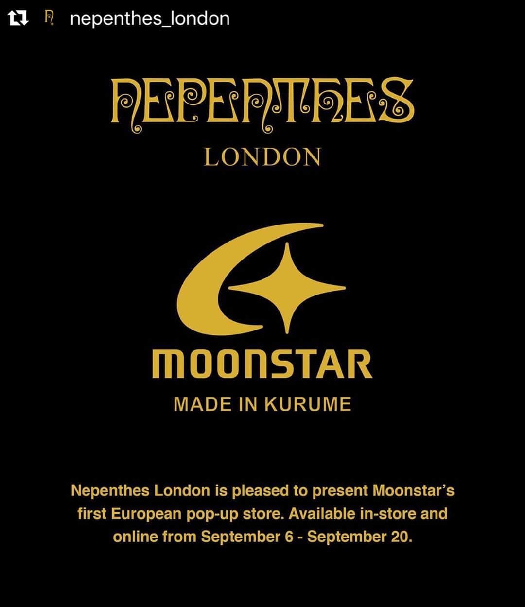 MOONSTARのインスタグラム：「It already started. Please stop by! . #Repost @nepenthes_london ・・・ 「POP-UP STORE」⁣ ⁣ Join us in-store this Thursday 5th September from 6:30PM-8:30PM for the opening of Moonstar’s first European pop-up store. ⁣ ⁣ Items from the collection will be available in-store and online from September 6th - September 20th.⁣ ⁣ #nepentheslondon #nepenthes #moonstar #kurume #popup #store #europe」