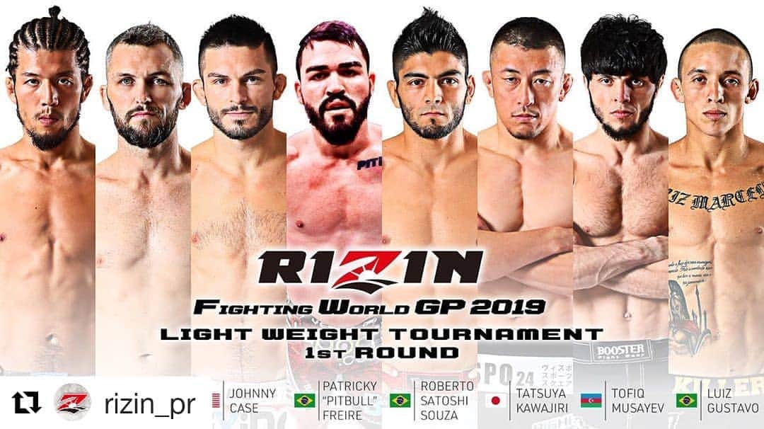 川尻達也のインスタグラム：「10/12㈯RIZINライト級グランプリに参戦します。 7/28RIZIN.17アリ戦の大きな川尻コールが俺に勝ちをくれ、ここに導いてくれたと思ってます。 やっと掴んだチャンス。 誰が何と言おうと全てを懸けて戦い抜きます。 全部ひっくり返してやる。 川尻応援シートも出ます。 会場でまた俺にパワーをください！！！ #Repost @rizin_pr (@get_repost) ・・・ All participants confirmed! RIZIN FIGHTING WORLD GP 2019 LIGHT WEIGHT TOURNAMENT . ・Johnny Case ・Tatsuya Kawajiri ・Roberto Satoshi Souza ・Hiroto Uesako ・Luiz Gustavo ・Damien Brown ・Patricky "Pitbull" Freire ・Tofiq Musayev *—————————————————————————— 💥RIZIN.19 ライト級グランプリ出場全選手決定💥 . ・ジョニー・ケース ・川尻達也 ・ホベルト・サトシ・ソウザ ・上迫博仁 ・ルイス・グスタボ ・ダミアン・ブラウン ・パトリッキー “ピットブル” フレイレ ・トフィック・ムサエフ . 📅日時：10/12(土)12:30開場 14:00開始 📍会場：エディオンアリーナ大阪 . #RIZIN #RIZINFF #RIZIN19 #MMA #総合格闘技 #ライト級グランプリ #川尻達也 #上迫博仁 #JohnnyCase #RobertoSatoshiSouza #LuizGustavo #DamienBrown #PatrickyPitbullFreire #TofiqMusayev」