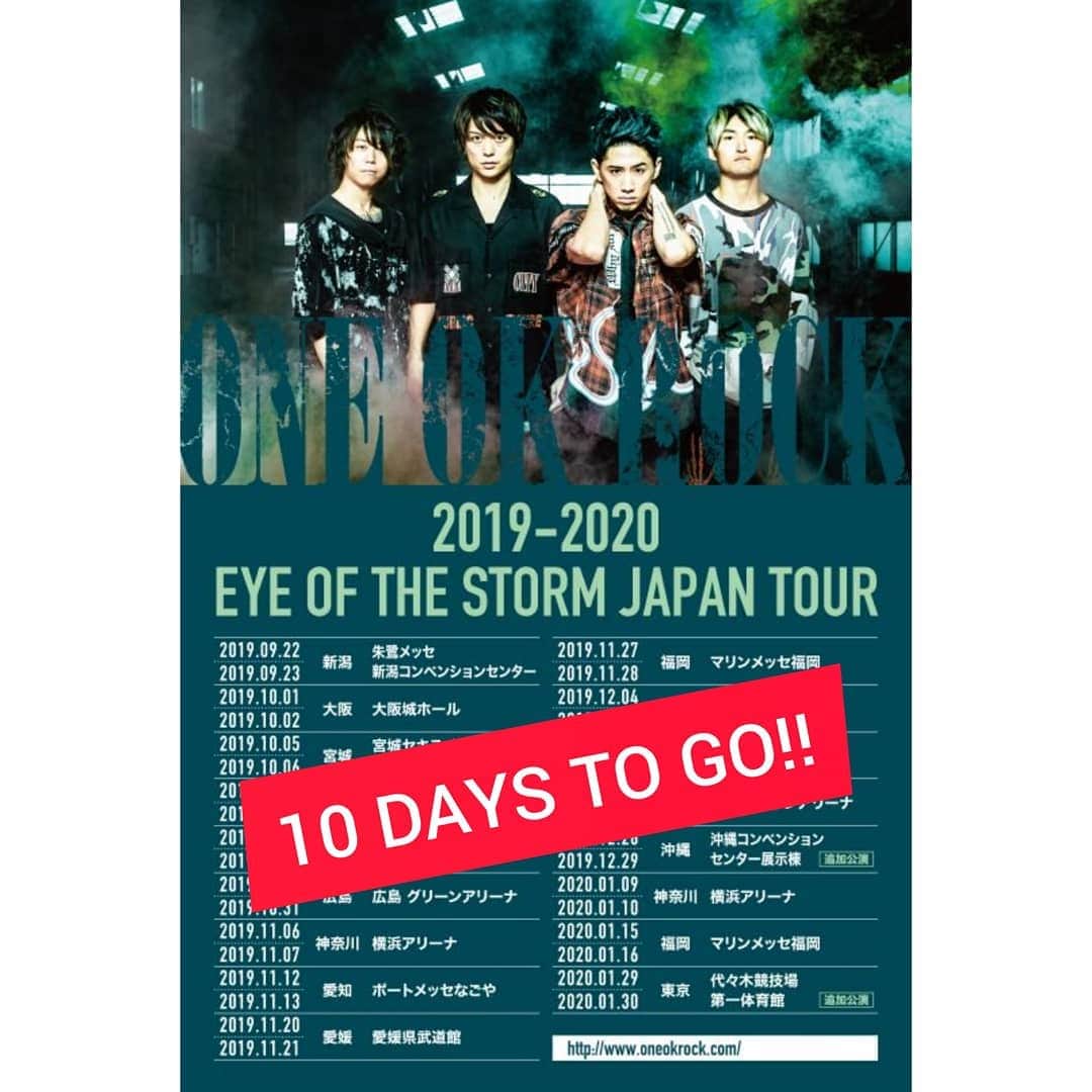 ONE OK ROCK WORLDさんのインスタグラム写真 - (ONE OK ROCK WORLDInstagram)「- 🔥EYE OF THE STORM JAPAN TOUR 2019-2020まであと10日!!🔥 ゲストアクト又はシークレットゲストはあると思いますか？あるならどのミュージシャンに来て欲しいですか？ - Do you think there will be guest acts / secret guests for EYE OF THE STORM JAPAN TOUR 2019-2020? If so, which artists would you like to see in this tour? - *The second pic, english poster missed 2 additional dates : 2019/12/28-29 Okinawa Convention Center 2020/1/29-30 Yoyogi National Gymnasium - #oneokrockofficial #10969taka #toru_10969 #tomo_10969 #ryota_0809 #fueledbyramen#eyeofthestorm#eyeofthestormjapantour20192020」9月12日 13時34分 - oneokrockworld