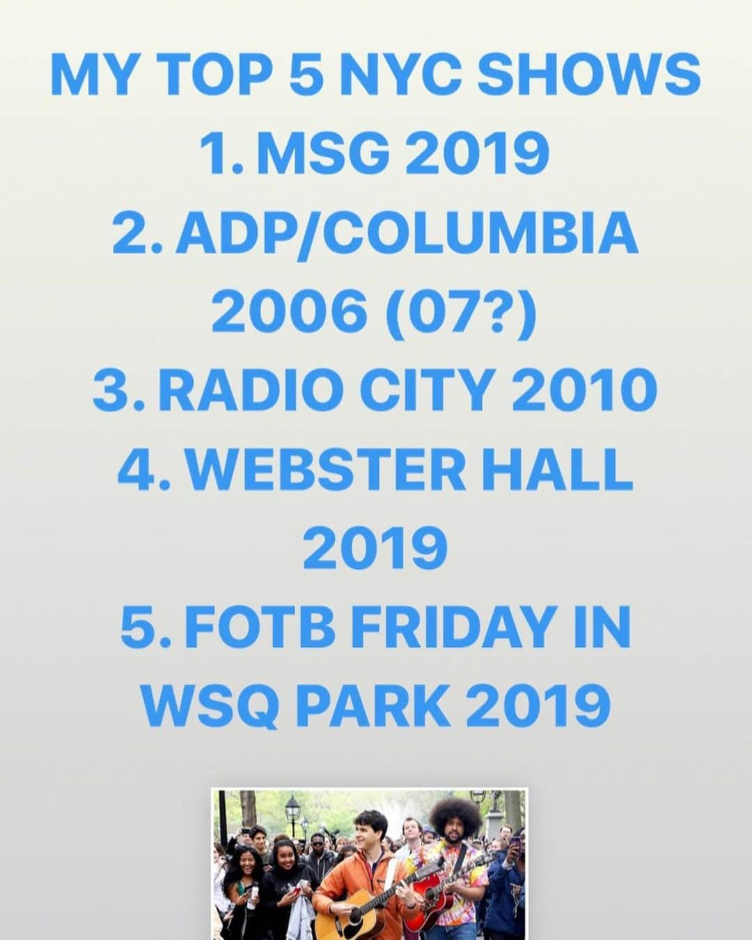 エズラ・クーニグのインスタグラム：「thought I’d throw this on the main feed for the sake of posterity/debate. My top 5 VW New York shows.⁣⁣ ⁣ ALSO: announced 2020 openers today & im psyched. @dijondijon_ on the east coast, legendary mountain run with @twiddlemusic (fyi Missoula gonna sell out way ahead of time so don’t wait too long) & Midwest reunion with @_theycallmekingfish - check out @vampireweekend for all the details」