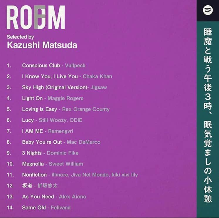 room onziemeさんのインスタグラム写真 - (room onziemeInstagram)「📻🎧📻﻿ ﻿ 【Recommend】﻿ ﻿ - ROOMFM -﻿ ﻿ 独自のテーマに沿った選曲を、﻿ あらゆるクリエイターが展開する「ROOMFM」﻿ ﻿ "眠気と戦う午後3時、眠気覚ましの小休憩"﻿ Selected by Kazushi Matsuda ﻿ @kazushi_matsuda﻿ ﻿ ﻿ 1.  Conscious Club - Vulfpeck﻿ 2.  I Know You, I Live You - Chaka Khan﻿ 3.  Sky High(Original Version) - Jigsaw﻿ 4.  Light On - Maggie Rogers﻿ 5.  Loving Is Easy - Rex Orange County﻿ 6.  Lucy - Still Woozy, ODIE﻿ 7.  I AM ME - Ramengvrl﻿ 8.  Baby You're Out - Mac DeMarco﻿ 9.  3 Nights - Dominic Fike﻿ 10. Magnolia - Sweet William﻿ 11.  Nonfiction - illmore, Jiva Nel Mondo﻿ 12. 坂道 - 折坂悠太﻿ 13. As You Need - Alex Aiono﻿ 14. Same Old - Felivand﻿ ﻿ ↑プロフィールURL内「ROOMFM」にてチェック﻿ ﻿ --------------------------------------------﻿ #room_jp」10月8日 20時46分 - room_jp