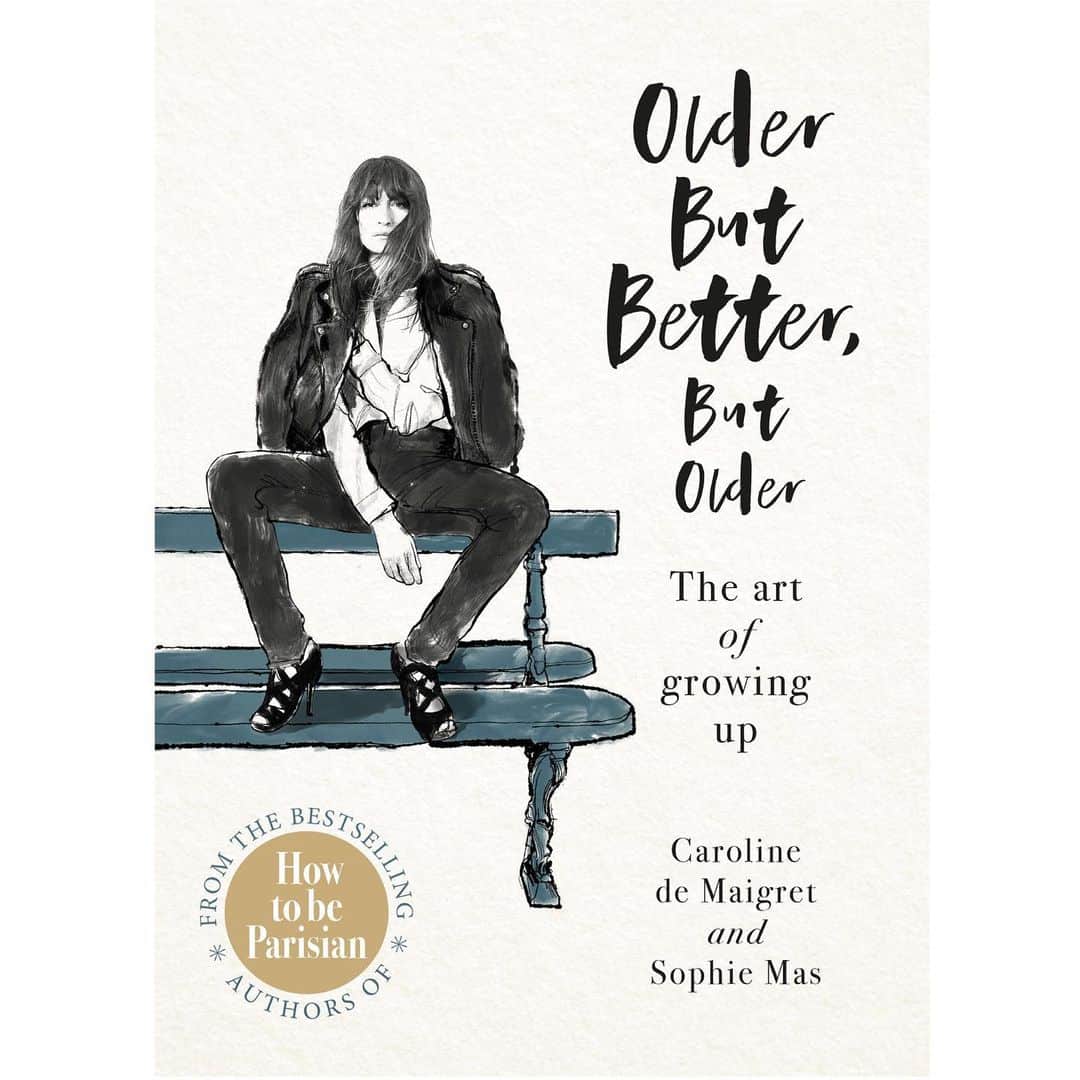 カロリーヌ・ド・メグレのインスタグラム：「Here we go! NEW BOOK, same writers @howtobeparisian #OlderButBetterButOlder out in January! 🎉🎉🎉🇬🇧🇺🇸🇨🇦🇳🇱🇩🇪🇳🇿🇬🇧🇺🇸🇦🇺🇳🇱🇨🇦🇩🇪🇳🇿 Link un Bio to preorder」