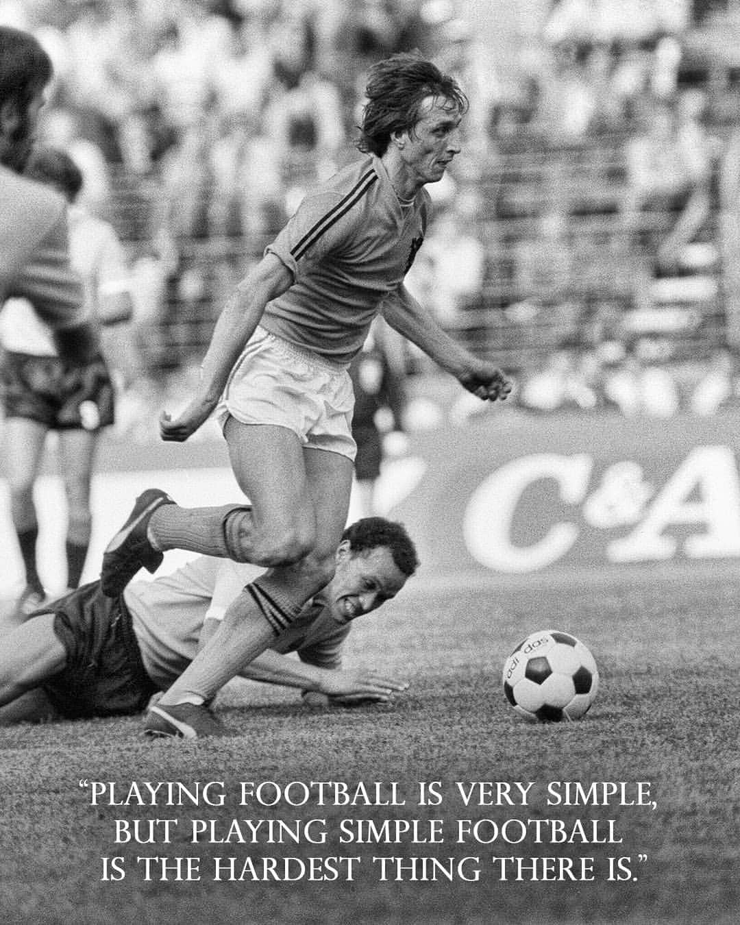ヨハン・クライフのインスタグラム：「On the 14th of each month we share one of Johan’s famously brilliant and simple quotes. 💬 ⠀ Today's is: "Playing football is very simple, but playing simple football is the hardest thing there is." ⚽ ⠀ #CruyffLegacy」