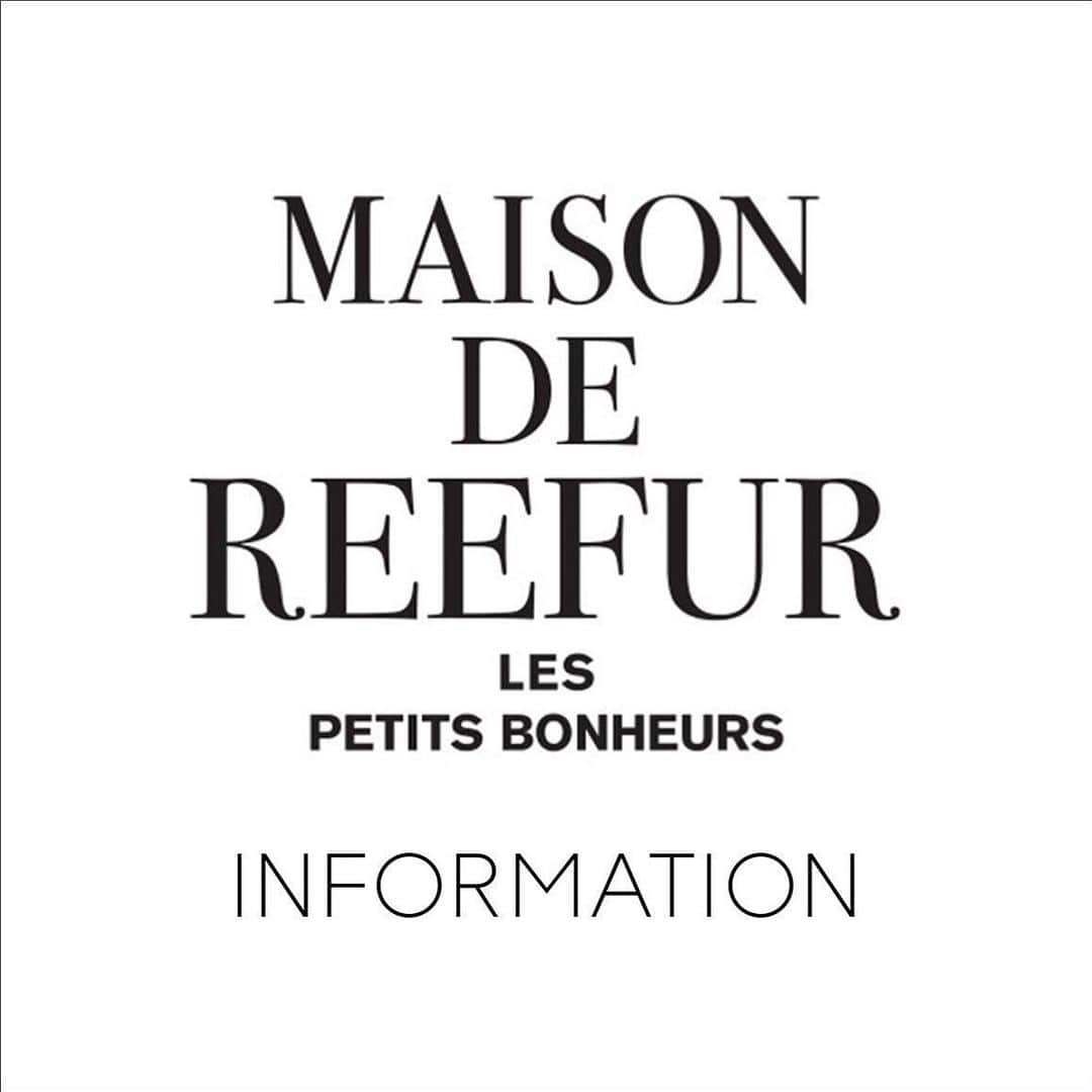 MAISON DE REEFURのインスタグラム：「. 【 営業時間臨時変更のお知らせ 】 . いつもMAISON DE REEFURをご利用いただきまして、誠にありがとうございます。 . 誠に勝手ながら、雨の影響に伴い、本日下記店舗は臨時に営業時間の変更をさせていただきます。 お客さまにはご不便をおかけいたしますが、ご理解の程宜しくお願い致します。 . ■MAISON DE REEFUR 三井アウトレットパーク 木更津 POP-UP店 10/25(fri) 16:00 CLOSE 10/26(sat) 通常営業(予定) . . #maisondereefur #information」