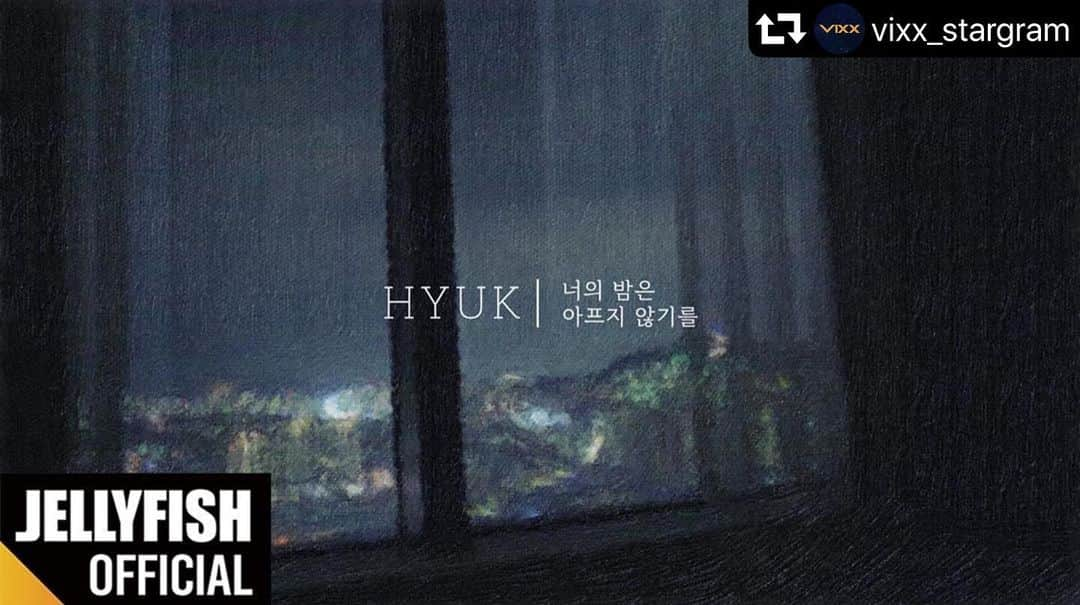 Jellyfish Entertainmentさんのインスタグラム写真 - (Jellyfish EntertainmentInstagram)「#repost @vixx_stargram ・・・ . 혁(HYUK) 너의 밤은 아프지 않기를 . Official Lyric Video . YouTube▶ https://youtu.be/WjR38MIc7eQ 네이버TV▶ https://tv.naver.com/v/10655931 . #혁 #HYUK #너의밤은아프지않기를」10月30日 18時05分 - jellyfish_stagram