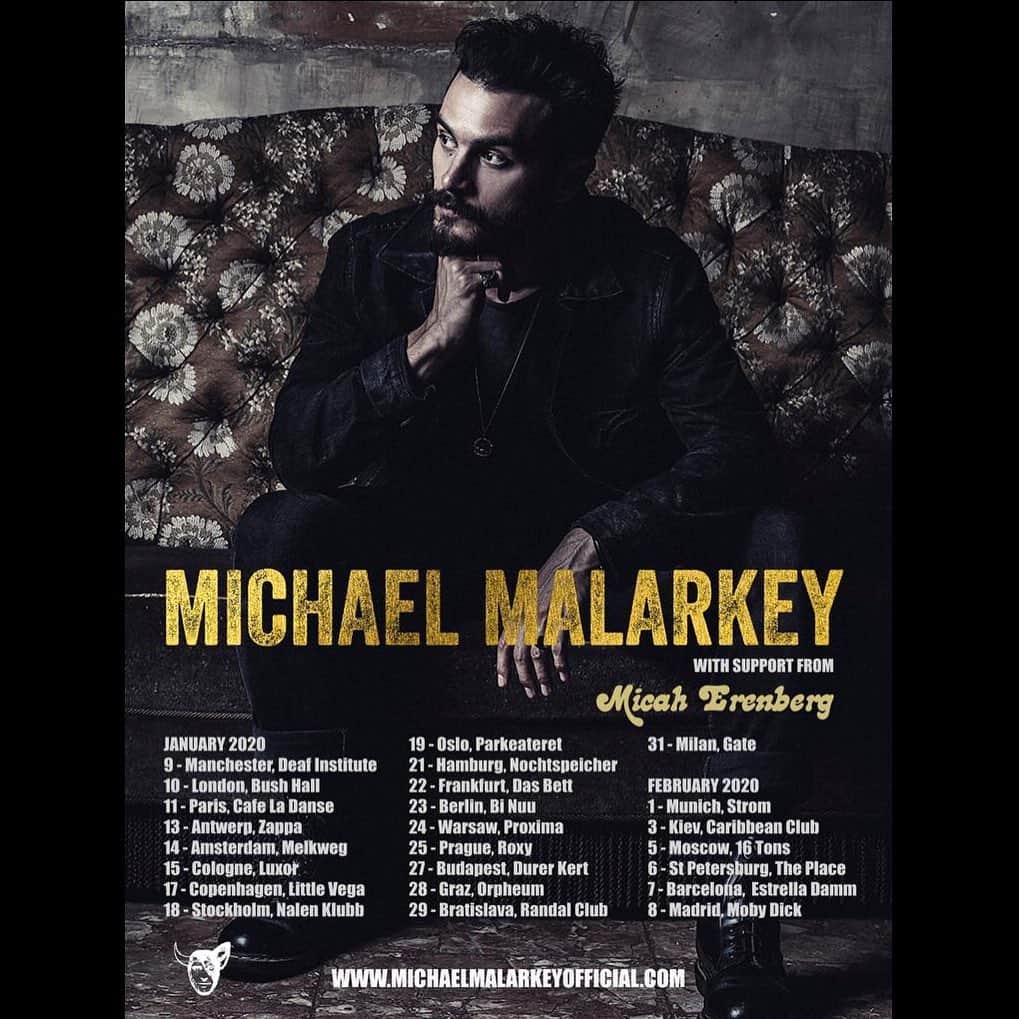 マイケル・マラーキーのインスタグラム：「Tickets for the Michael Malarkey 2020 European Tour are available NOW. Dates and cities below. See you on the road! Head over to michaelmalarkeyofficial.com for tickets... ・・・ Jan 09 UK Manchester, Deaf Institute Jan 10 UK London, Bush Hall Jan 11 FRA Paris, Cafe La Danse Jan 13 BEL Antwerp, Zappa Jan 14 HOL Amsterdam, Melkweg Jan 15 GER Cologne, Luxor Jan 17 DEN Copenhagen, Little Vega Jan 18 SWE Stockholm, Nalen Klubb Jan 19 NOR Oslo, Parkeateret Jan 21 GER Hamburg, Nochtspeicher  Jan 22 GER Frankfurt, Das Bett Jan 23 GER Berlin, Bi Nuu Jan 24 POL Warsaw, Proxima Jan 25 CZE Prague, Roxy Jan 27 HUN Budapest, Durer Kert  Jan 28 AUT Graz, Orpheum Jan 29 SLOV Bratislava, Randal Club  Jan 31 ITA Milan, Gate Feb 01 GER Munich, Strom Feb 03 UKR Kiev, Caribbean Club Feb 05 RUS Moscow, 16 Tons Feb 06 RUS St Petersburg, The Place Feb 07 SPA Barcelona, Antiga Fabrica Estrella Damm Feb 08 SPA Madrid, Moby Dick ・・・ Happy to announce @micaherenbergofficial will be joining me on tour. Check out his new record Love Is Gonna Find You; it’s great! 🐺」