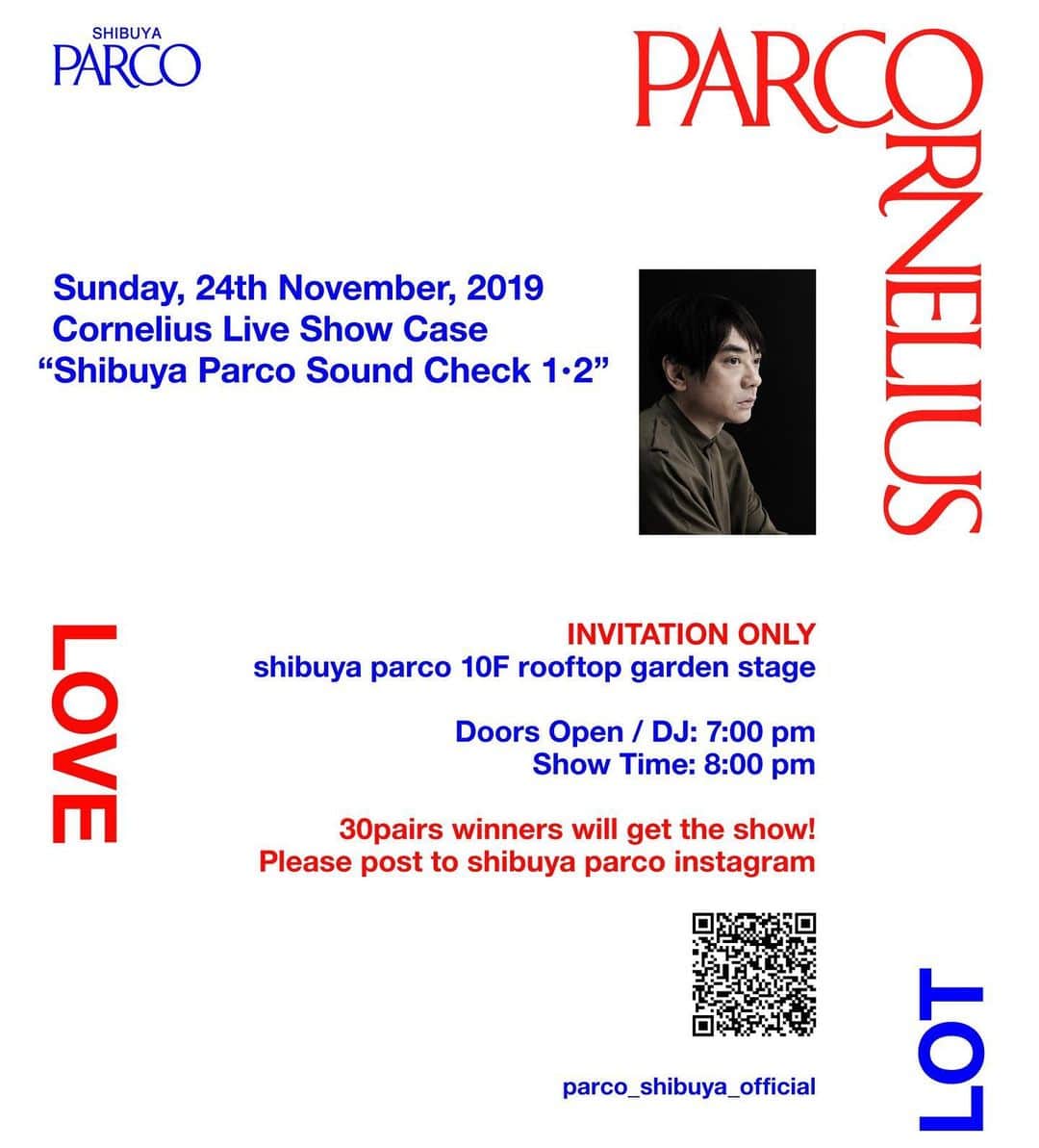 小山田圭吾のインスタグラム：「⚡️👀⚡️ 2019年11月22日（金）にグランドオープンする渋谷PARCOは、世界へ発信する唯一無二の”次世代商業施設”として、ビルに入って最初に出会う音楽を重要なファクターと捉え、その人とビルを結びつける素敵な音楽を展開します。  このたび、新生渋谷PARCOのオリジナルBGM監修には、渋谷カルチャーの系譜を踏みながら現代音楽シーンで世界的な評価もある「CORNELIUS（コーネリアス）」が担当。 世界中から集められた楽曲たちと、小山田圭吾が渋谷PARCOのために書き下ろしたオリジナル楽曲とで構成します。また、定刻を知らせるジングルもCORNELIUSによるもの。流行の変化と四季に合わせた曲を11月から二ヵ月ごとに選曲、1年間で全6組のプレイリストを展開予定。渋谷PARCOは心地よいあたらしい買い物空間を提案します。  また、11月24日（日）にはCORNELIUSのスペシャルライブを渋谷PARCO 某所にて開催します。チケットの応募詳細は、渋谷PARCOのinstagram（@parco_shibuya_official）にて発表。抽選で30組60名様をご招待します。  LIVE information – *タイトル：CORNELIUS live show case “SHIBUYA PARCO sound check 1・2” *日時：11/24（sun）Doors Open: 7:00 pm/DJ Time: 7:00 pm/Show Time 8:00 *会場：渋谷PARCO 某所 *Guest DJ：瀧見憲司 *協力：株式会社ワーナーミュージック・ジャパン  LIVEへのご参加は当選者の方に限ります。チケット販売はございません。」