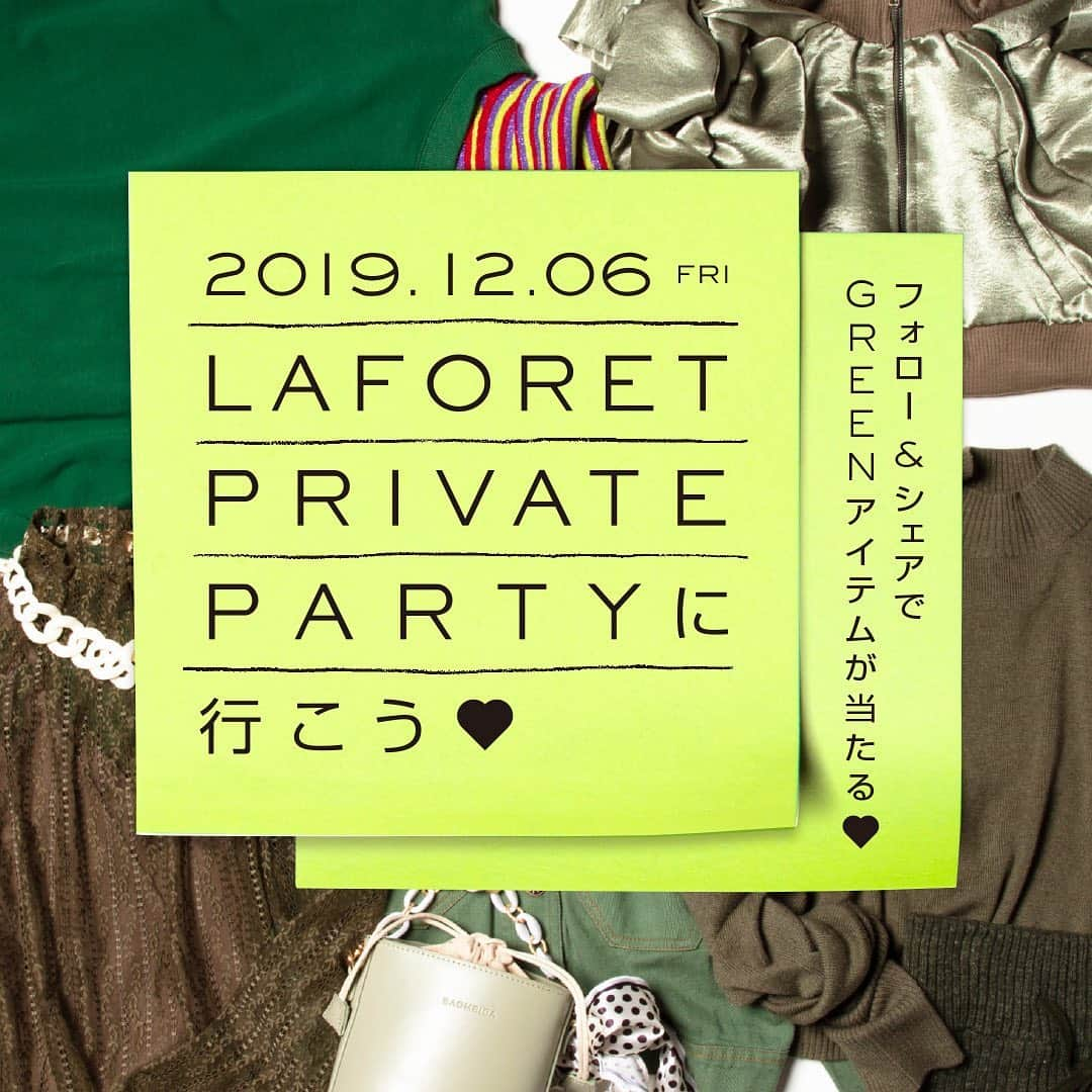 Laforet HARAJUKUさんのインスタグラム写真 - (Laforet HARAJUKUInstagram)「GREENアイテムが当たる💚 【フォロー＆シェア キャンペーン】 11.8.fri - 11.20.wed . 12月6日(金)に開催される、顧客様招待制パーティ「LAFORET PRIVATE PARTY」のドレスコード「GREEN」にちなんで、プレゼントキャンペーンを開催🎀 11月8日(金)〜11月20日(水)の期間中、①②の条件を満たした方のなかから合計5名様へ、GREENアイテムと、LAFORET PRIVATE PARTYのインビテーションをプレゼント💌 . ①ラフォーレ原宿のオフィシャルアカウント( @laforet_h )をフォロー ②この投稿の画像を「 #LAFORETGREEN 」「 @laforet_h 」のタグ付けをしてリポスト or ストーリーズシェア . パーティ当日は当選したGREENアイテムを身につけてご来場ください💚 . #LAFORETSTYLE #LAFORETGREEN #green #2019aw #laforet #harajuku #laforetharajuku #laforetcampaign #グリーン #モスグリーン #カーキ #ラフォーレ #原宿 #ラフォーレ原宿 #東京 #プレゼントキャンペーン」11月8日 16時47分 - laforet_h