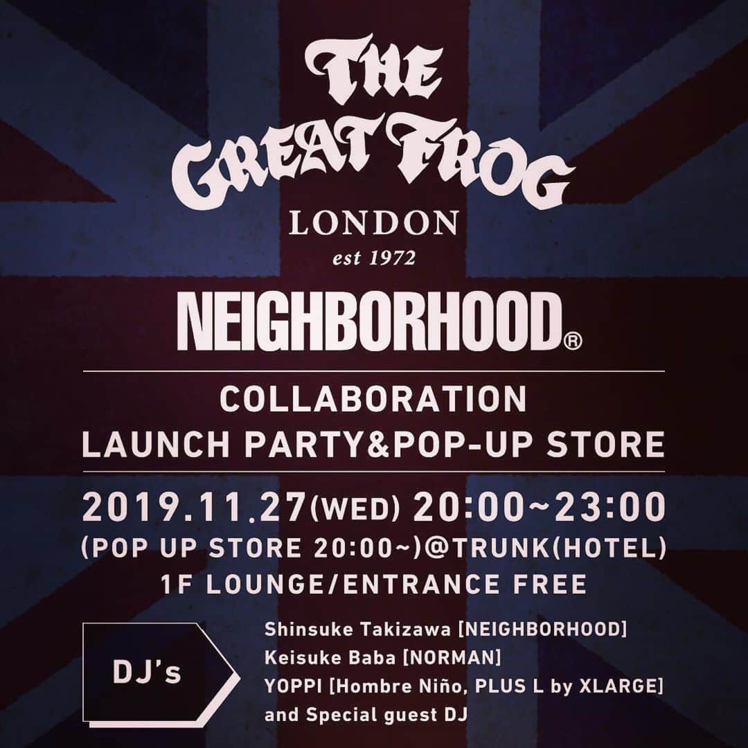 滝沢伸介さんのインスタグラム写真 - (滝沢伸介Instagram)「#Repost @neighborhood_official ・・・ NEIGHBORHOOD®︎ / THE GREAT FROG﻿ Collaboration Launch Party & Popup Store﻿ @ TRUNK (HOTEL) 1F LOUNGE﻿ 2019.11.27(WED) 20:00-23:00﻿ ENTRANCE FREE﻿ ﻿ DJ's﻿ Shinsuke Takizawa @sin_takizawa ﻿ Keisuke Baba @keisukebaba1007 ﻿ YOPPI @yoshifumiegawa ﻿ and Special guest DJ﻿ ﻿ @thegreatfrogtokyo﻿ @thegreatfrogldn﻿ #neighborhood﻿ #thegreatfrog﻿ #thegreatfrogtokyo﻿」11月20日 18時39分 - sin_takizawa