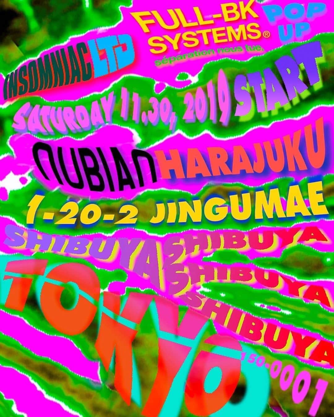 サキャスティックのインスタグラム：「@fullbk x @insomniacltd POP-UP  Saturday 11.30 2019  NUBIAN HARAJUKU @nubian_tokyo  1-20-2 Jingumae, Shibuya, Tokyo 150-0001」