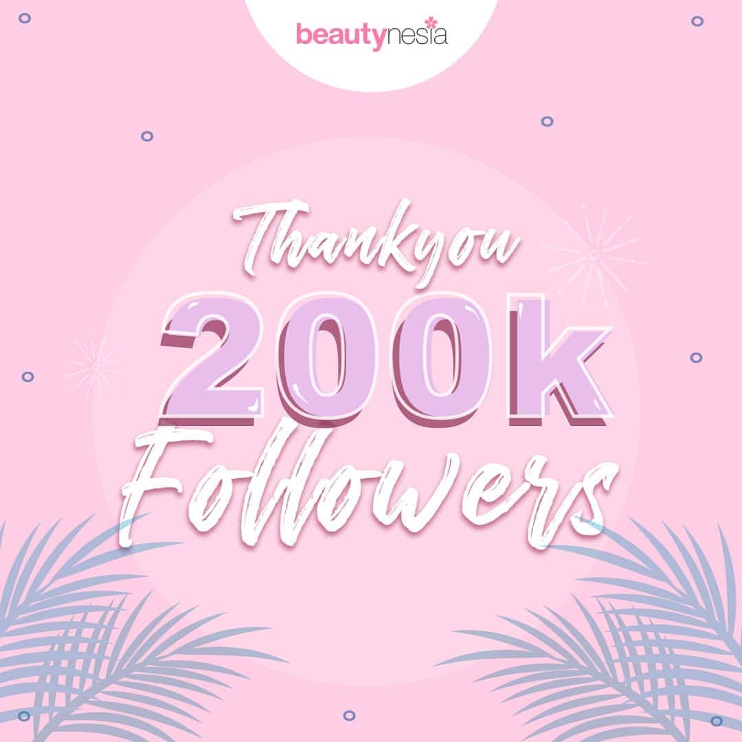 Beauty | Health | Fashionさんのインスタグラム写真 - (Beauty | Health | FashionInstagram)「Special Thanks To Our Awesome 200K Beautynesian, for being a part of our growing community 💕  We promise to bring you more informative and awesome contents in the future!  #BeautynesiaID #Beautynesia」11月25日 18時11分 - beautynesia.id