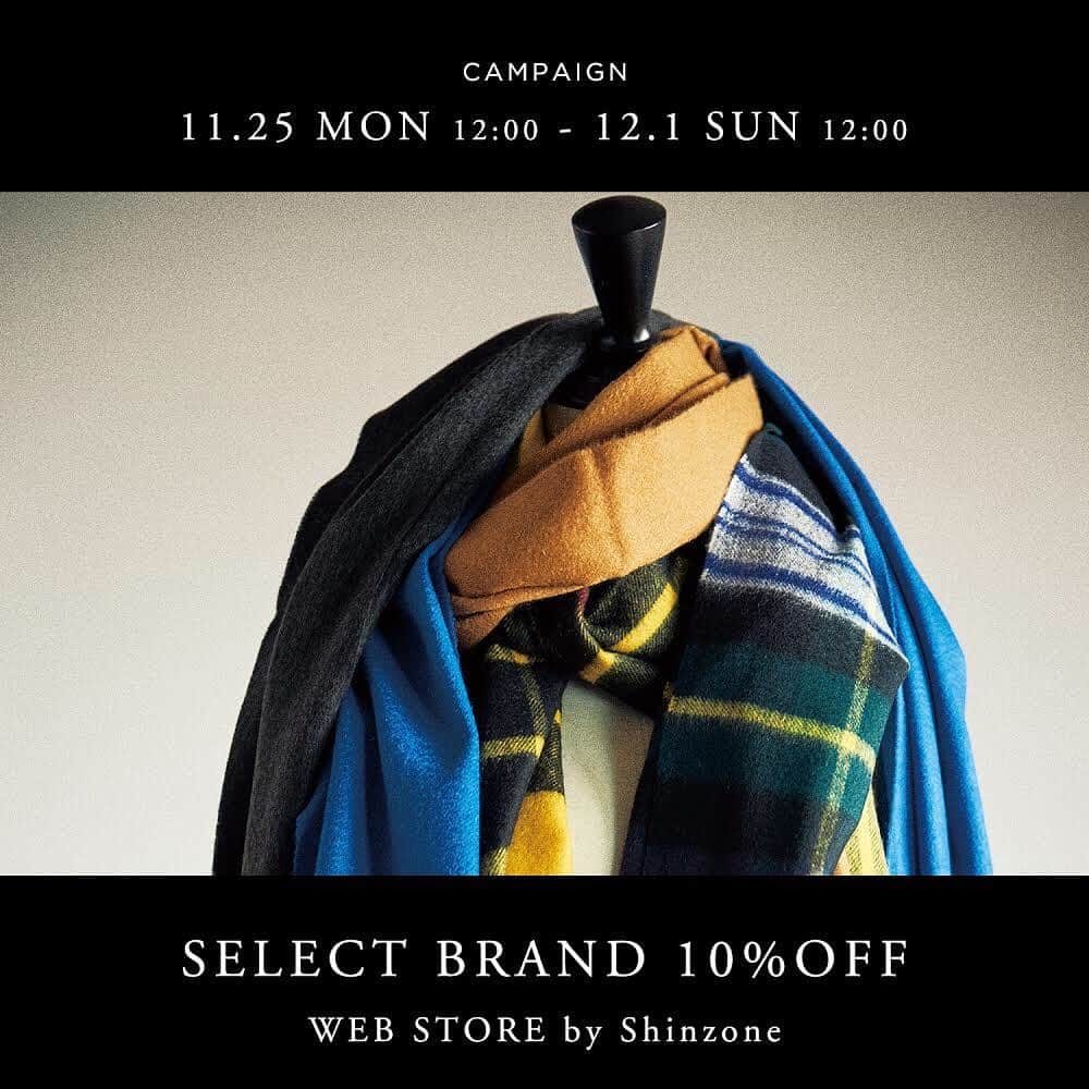 のインスタグラム：「【 SELECT BRAND 10%OFF @WEB STORE 】  11/25(月)より、Shinzone オフィシャルWEB STOREにて、セレクトブランドアイテムの10%OFFキャンペーンを開催しております。 ＜SELECT BRAND 10%OFF キャンペーン @ WEB STORE＞  期間：2019年11月25日（月） 12:00pm ～ 12月1日（日） 12:00pm  店頭でも人気のブランドJUN MIKAMIやMEYAME、通常、SALEにはならないJohnstonsなど期間限定で全て10%OFFです。  お得にお買い物をお楽しみいただけるこの機会、ぜひ、Shinzone WEB STORE をご利用くださいませ。  #shinzone #シンゾーン #shinzone_import2019aw #10percentoffcampaign #webstore #webstoreby shinzone #selectbrand」