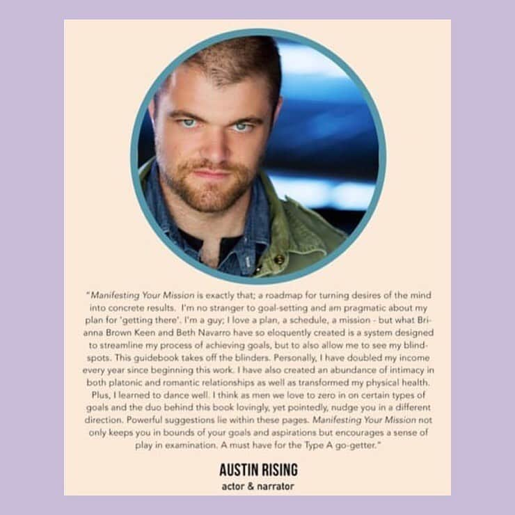 ブリアンナ・ブラウンさんのインスタグラム写真 - (ブリアンナ・ブラウンInstagram)「#ManifestingYourMission working wonders for actor/narrator @austin_rising 🙌🏼🔥 Link in Bio to pre-order your copy! Don’t wait on it!!! 2020 is around the corner! #thenewhollywood #austinrising #manifest #believeitachieveit . “Manifesting Your Mission is exactly that; a roadmap for turning desires of the mind into concrete results. I’m no stranger to goal-setting and am pragmatic about my plan for ‘getting there’. I’m a guy; I love a plan, a schedule, a mission - but what Brianna Brown Keen and Beth Navarro have so eloquently created is a system designed to streamline my process of achieving goals, but to also allow me to see my blind spots. This guidebook takes off the blinders. Personally, I have doubled my income every year since beginning this work. I have also created an abundance of intimacy in both platonic and romantic relationships as well as transformed my physical health. Plus, I learned to dance well. I think as men we love to zero in on certain types of goals and the duo behind this book lovingly, yet pointedly, nudge you in a different direction. Powerful suggestions lie within these pages. Manifesting Your Mission not only keeps you in bounds of your goals and aspirations but encourages a sense of play in examination. A must have for the Type A go-getter.” -Austin Rising actor and narrator  #manifestyourmission #nye2020 #newyearnewyou #guidebook #christmasgifts #holidaygiftguide #purpose #passion #artistsupport #manifestingyourmission」11月27日 4時55分 - briannabrownkeen