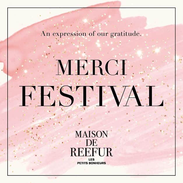 のインスタグラム：「. 【 SHOP EVENT 】 11.29(Fri) START！ MERCI FESTIVAL . MAISON DE REEFURでは、11.29(Fri)より《メルシー フェスティバル》を開催します。 . 「MERCI（メルシー）」はフランス語の「ありがとう」。 . MAISON DE REEFURより、たくさんのお客さまに感謝の気持ちをこめて、いち早くスペシャルプライスのアイテムをお届けします。 冬本番はまだまだこれから。お楽しみに！ ※一部対象外商品あり ※詳しくは店頭スタッフまでお問い合わせください。 . 【開催店舗】 ルミネエスト新宿店・博多店・OFFICIAL WEB SHOP・OFFICIAL GLOBAL SHOP・ZOZOTOWN . #maisondereefur #merci #festival #information #メゾンドリーファー」