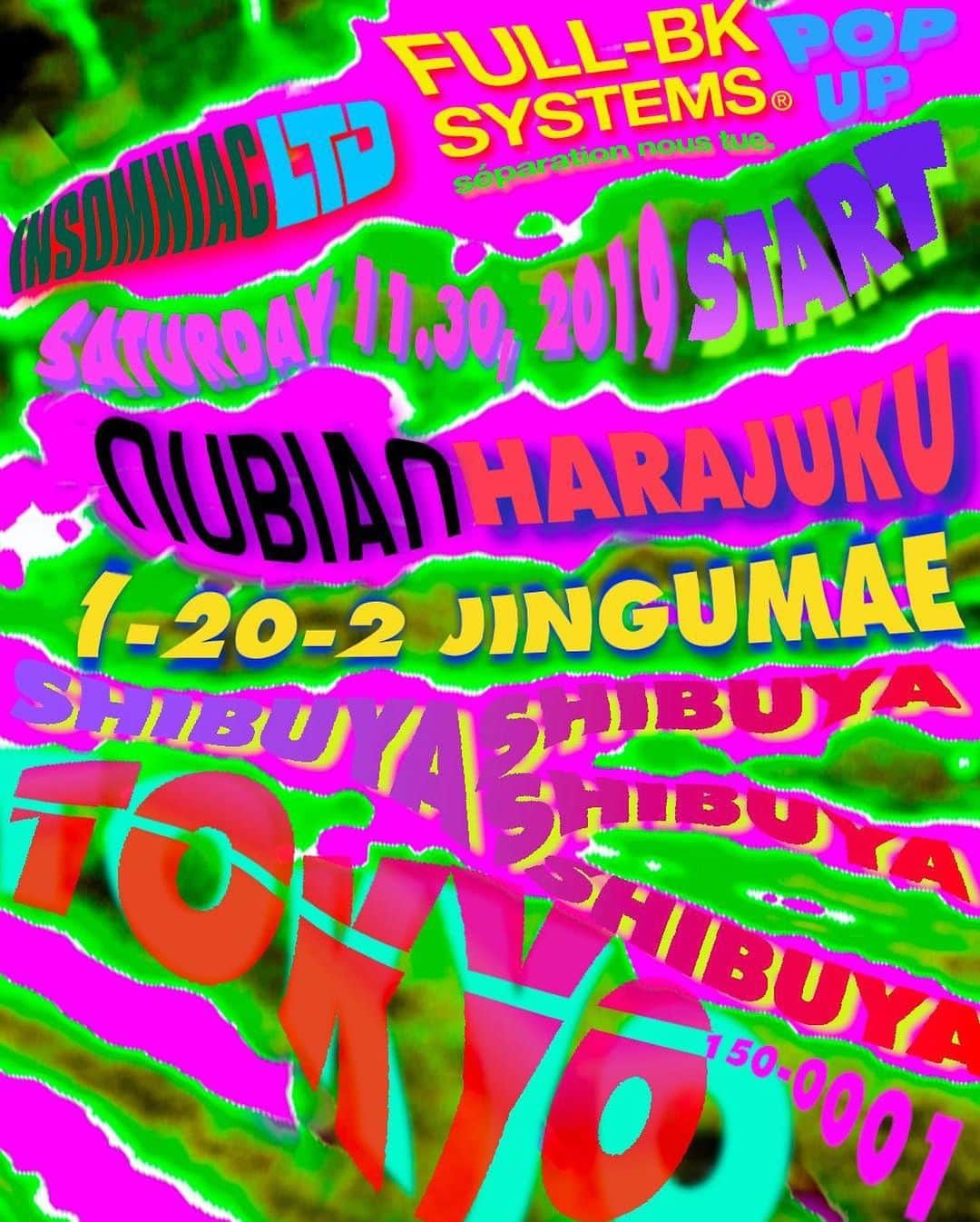 DJ DARUMAさんのインスタグラム写真 - (DJ DARUMAInstagram)「【Insomniac LTD × FULL-BK POP-UP】 Saturday 11.30. 2019 START  NUBIAN HARAJUKU 1-20-2 Jingumae, Shibuya-ku, Tokyo 150-000  And...﻿ Insomniac LTD × FULL-BK Party ﻿ 2019.11.30 sat OPEN 22:00  sound museum VISION White room  PAUL T(SARCASTIC) ( INSOMNIACLTD )  YOPPI (Hombre Niño, PLUS L by XLARGE) DJ I Z U (HOME)」11月29日 14時27分 - djdaruma